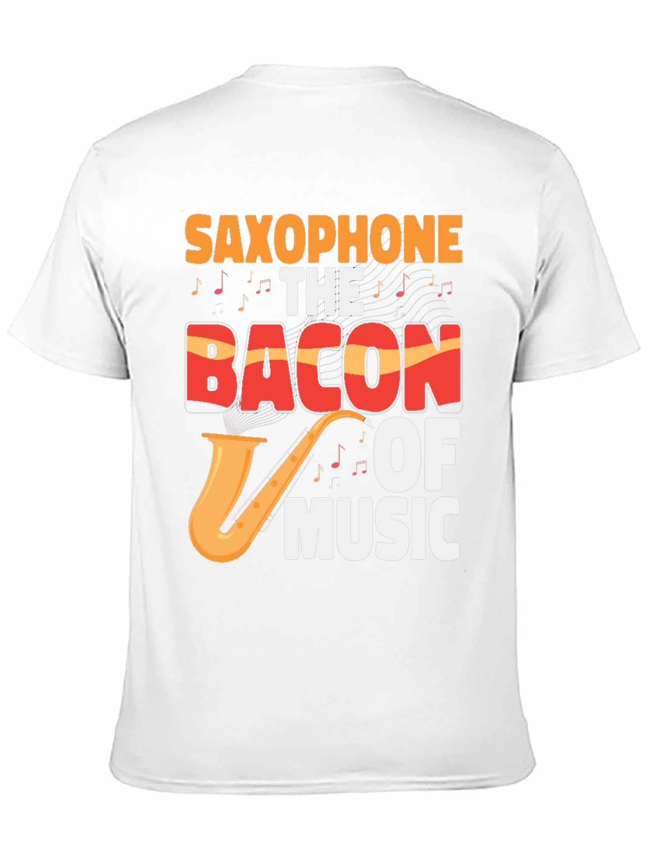 Saxophone The Bacon Of Music Graphic T-Shirt