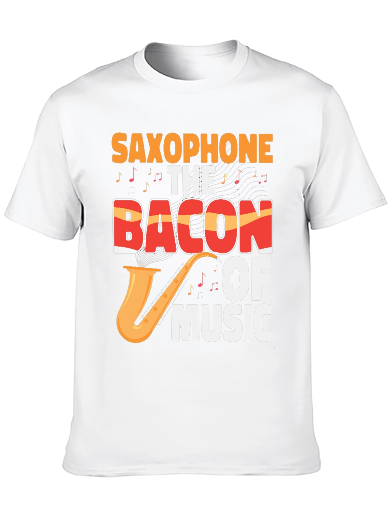 Saxophone The Bacon Of Music Graphic T-Shirt