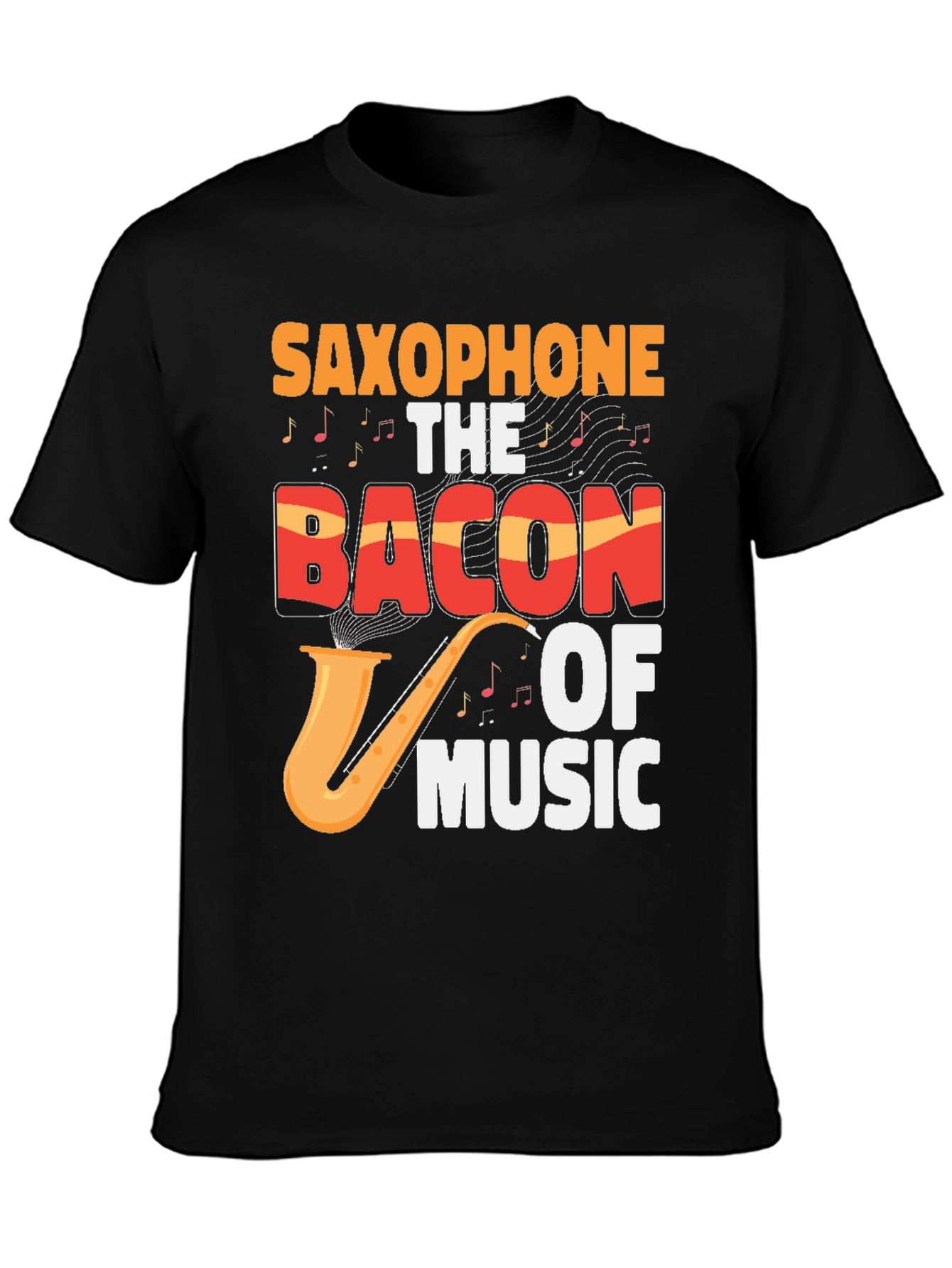 Saxophone The Bacon Of Music Graphic T-Shirt