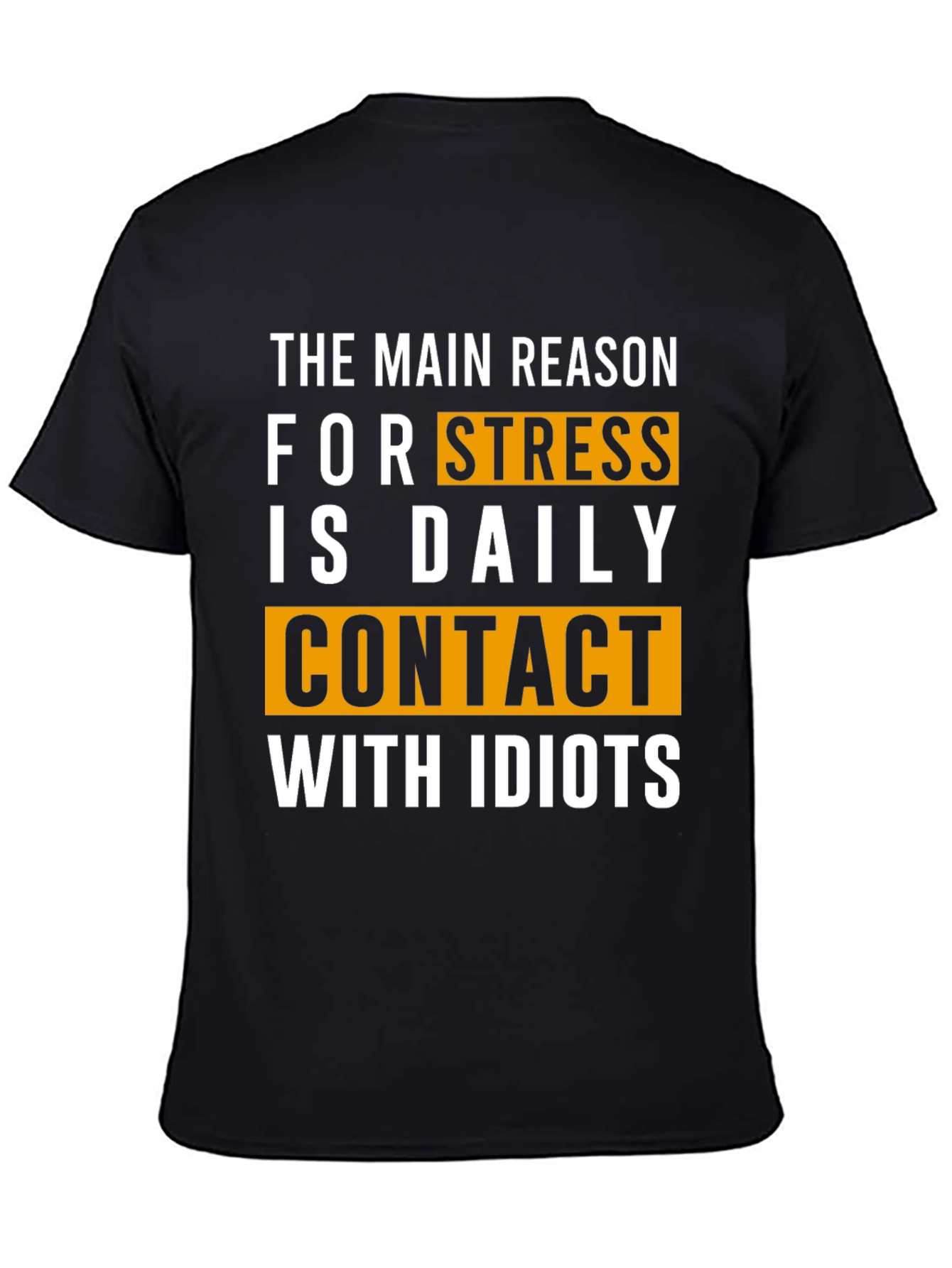 Stress Idiots T-Shirt: Humorous Daily Life Wear