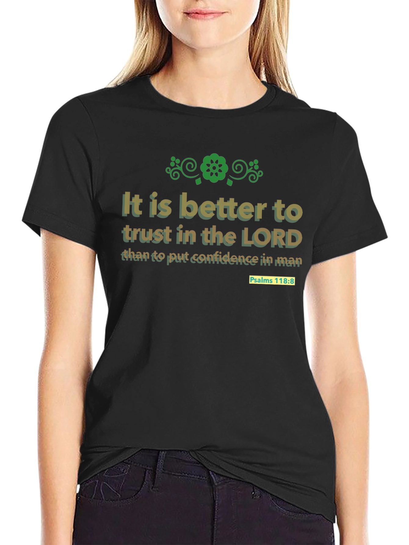 Trust in the Lord T-Shirt - Psalms 118:8