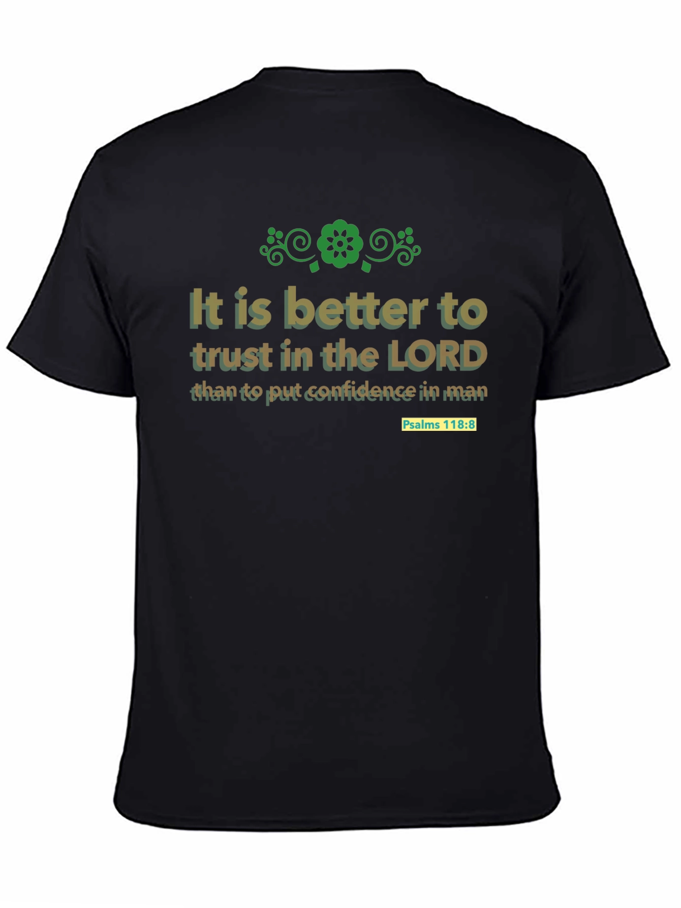 Trust in the Lord T-Shirt - Psalms 118:8