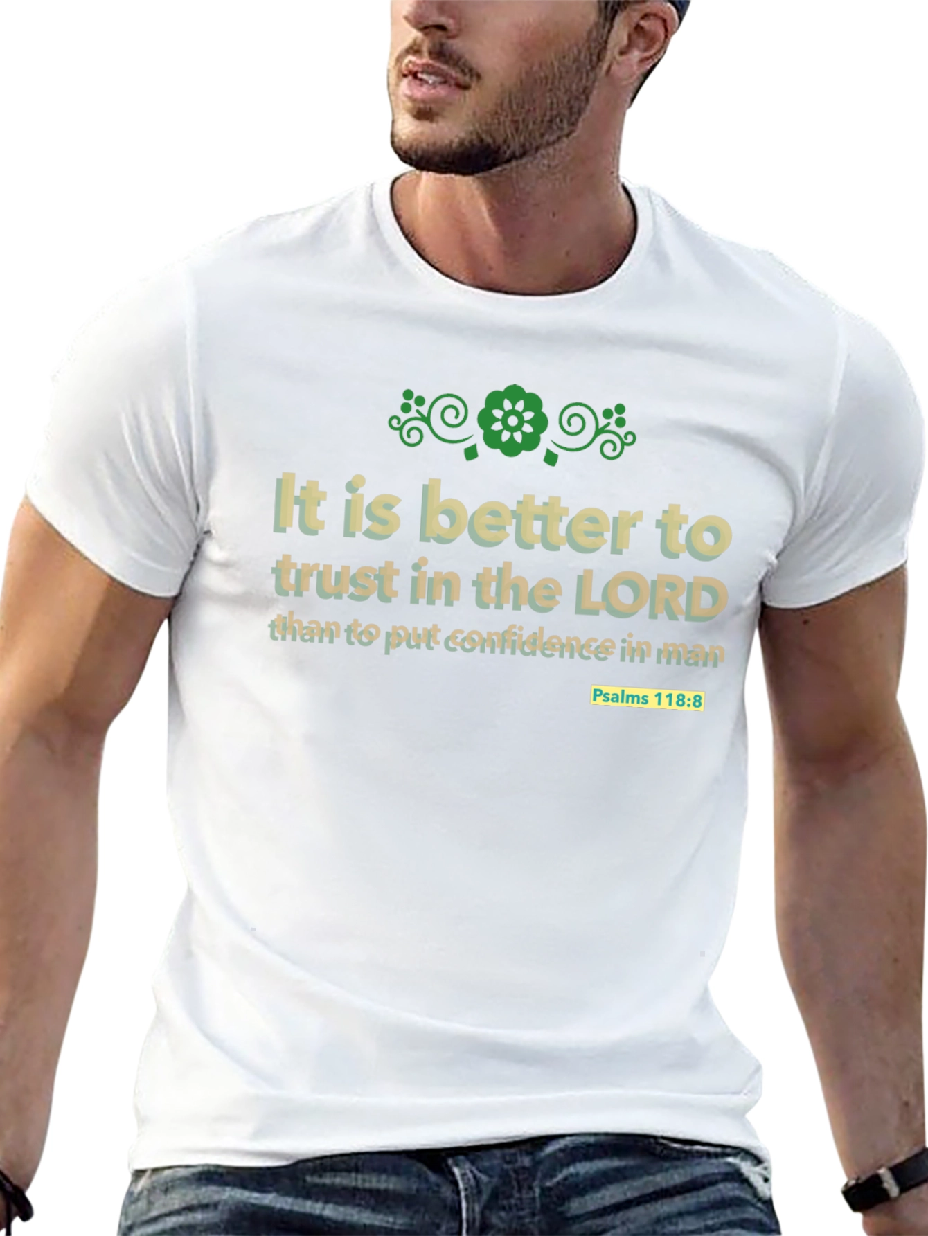 Trust in the Lord T-Shirt - Psalms 118:8