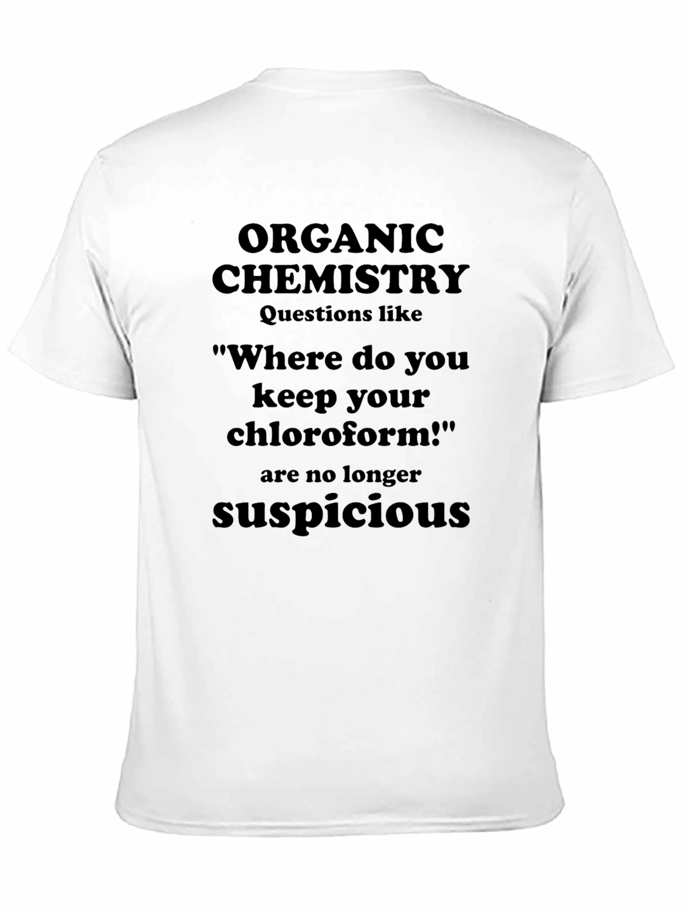 Organic Chemistry Question T-Shirt
