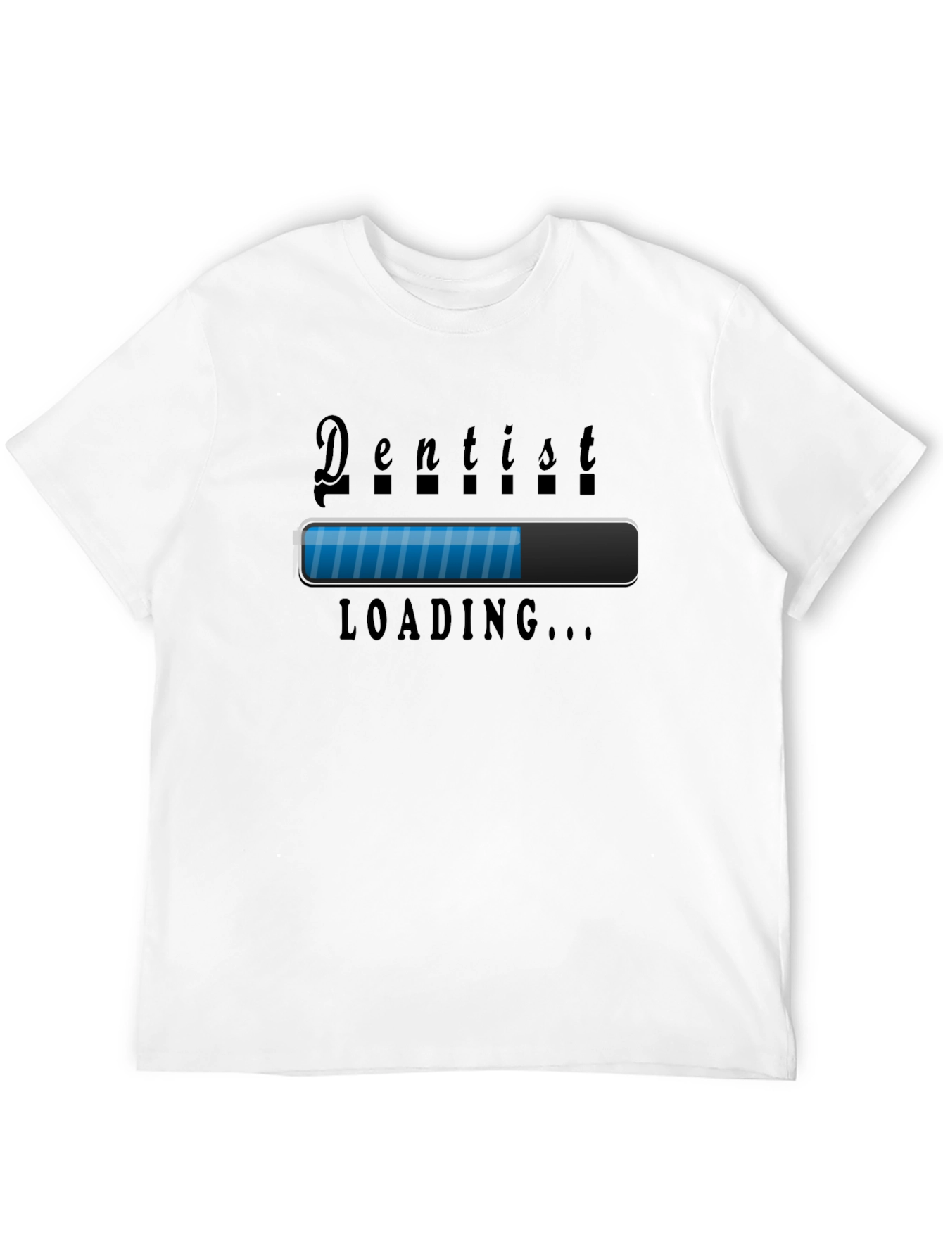 Dentist Loading T-Shirt - Funny Dental Gift