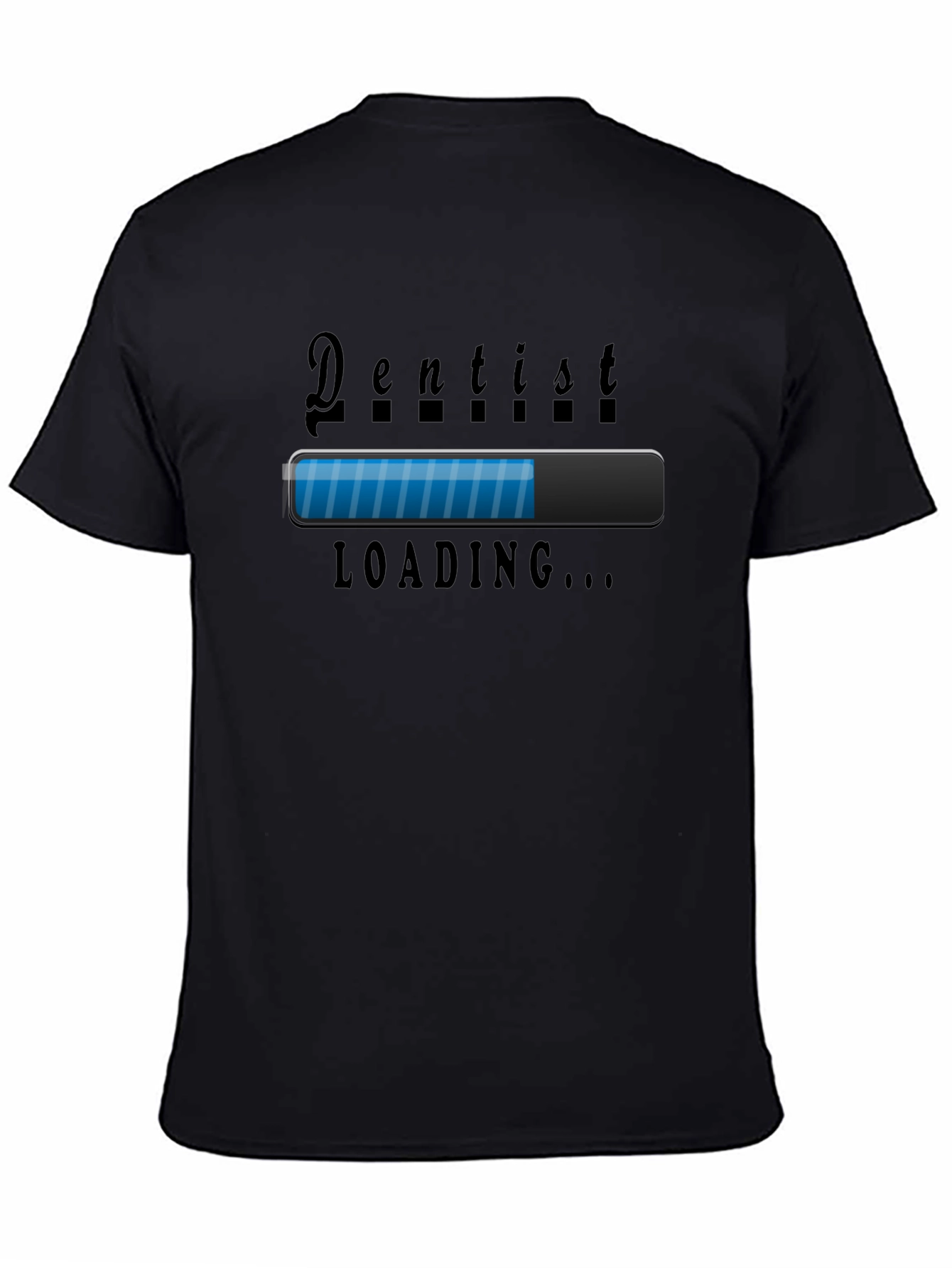 Dentist Loading T-Shirt - Funny Dental Gift