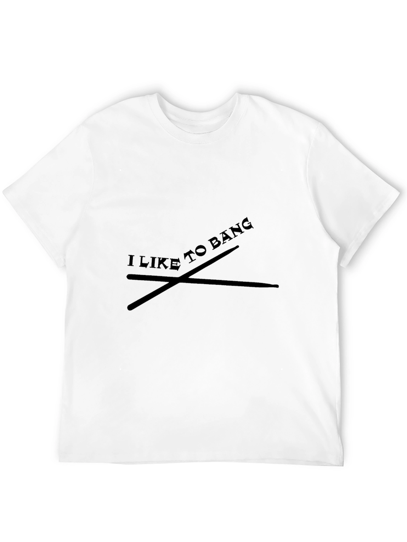 I Like To Bang Drummer T-Shirt