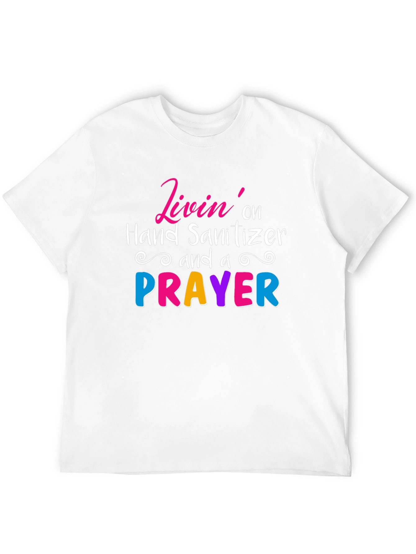 Livin on Hand Sanitizer Prayer T-Shirt