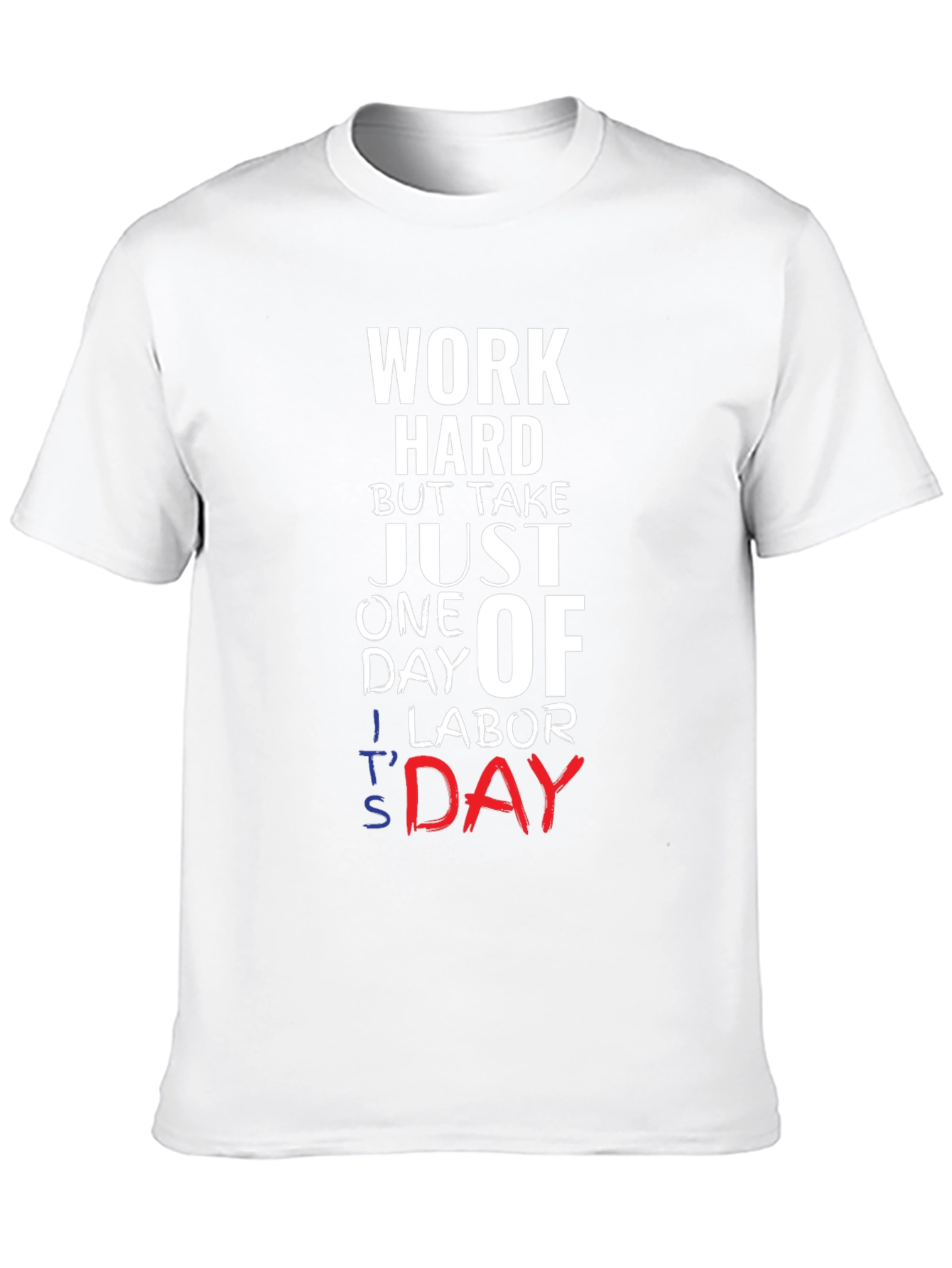 Work Hard Take Labor Day T-Shirt