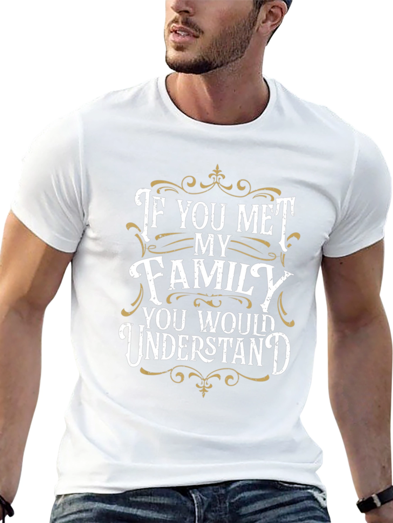 Family Humor T-Shirt - You Would Understand