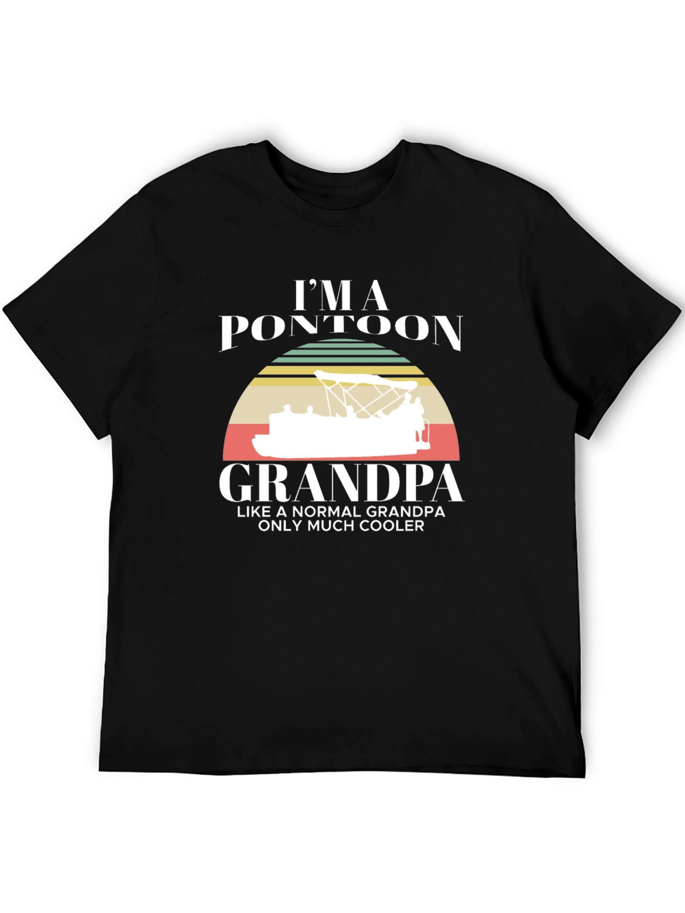 Im a Pontoon Grandpa T-Shirt