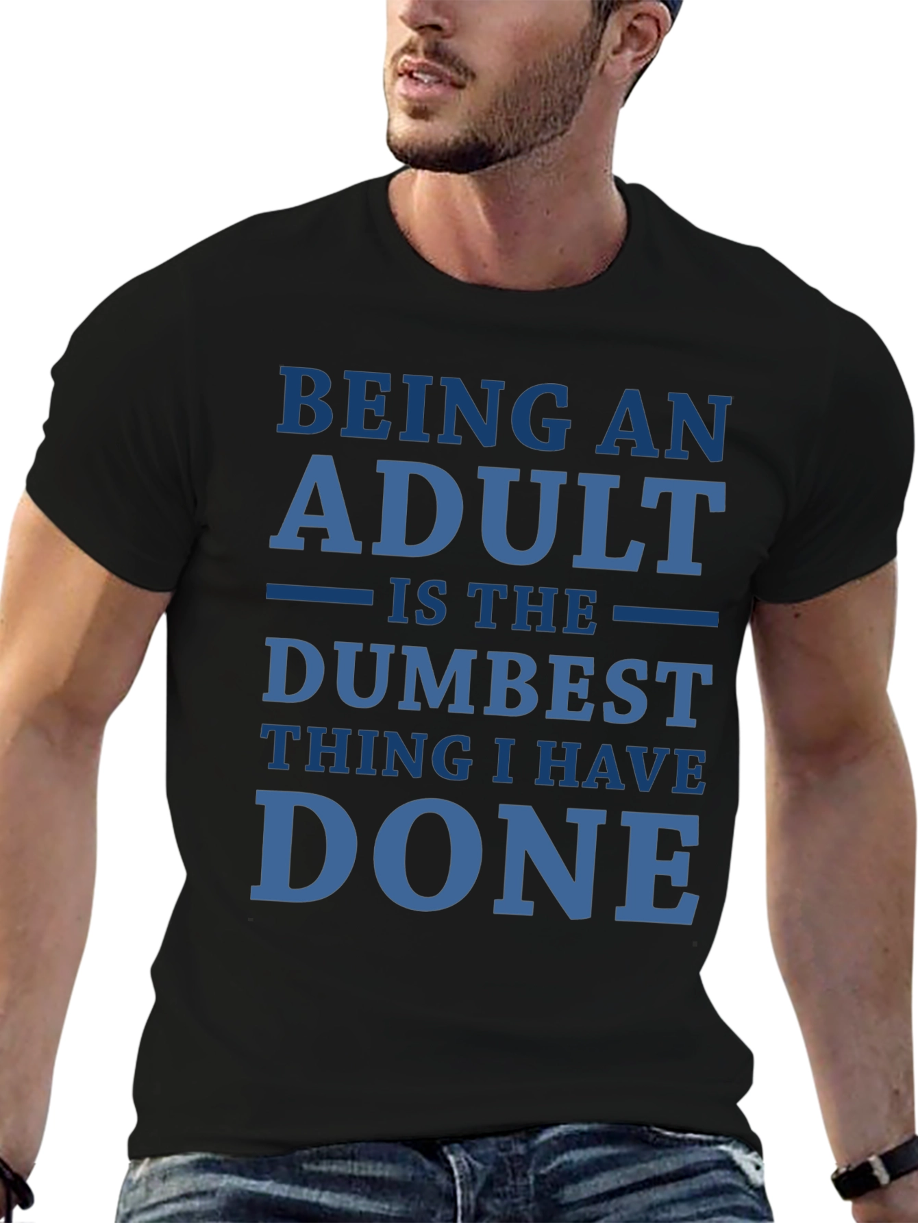 Funny Adulting T-Shirt: Dumbest Thing I Have Done