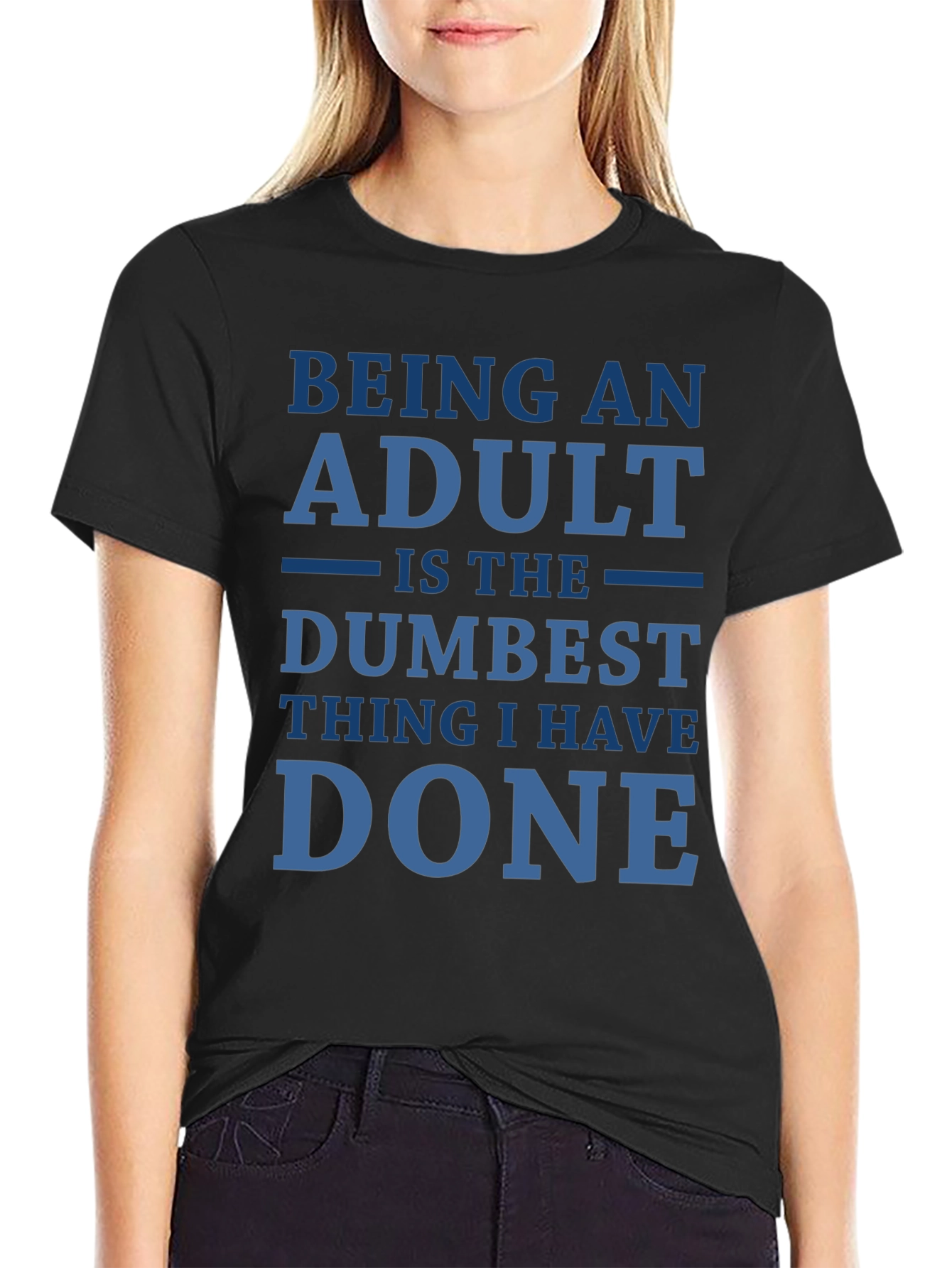Funny Adulting T-Shirt: Dumbest Thing I Have Done