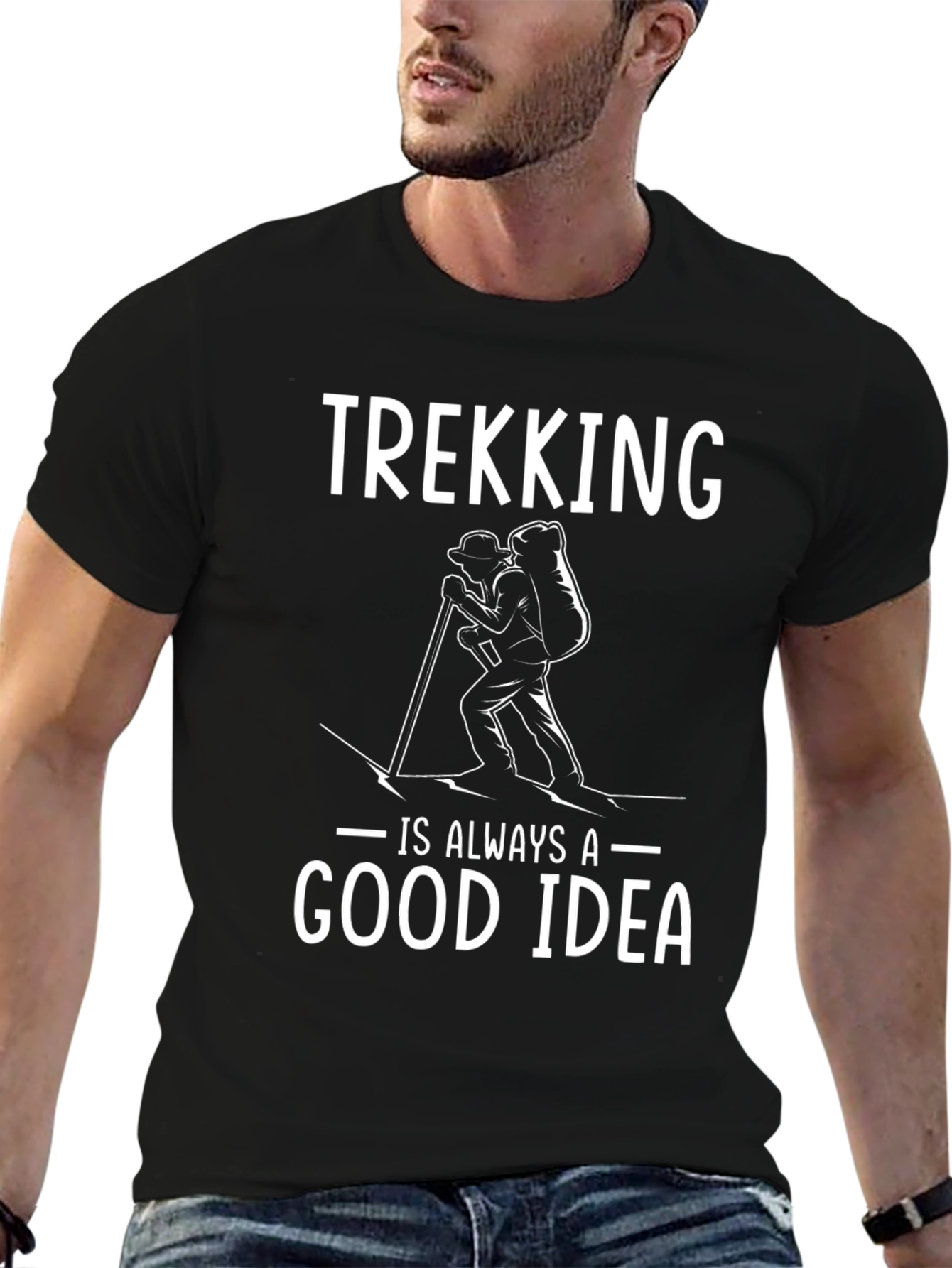 Trekking is Always a Good Idea T-Shirt