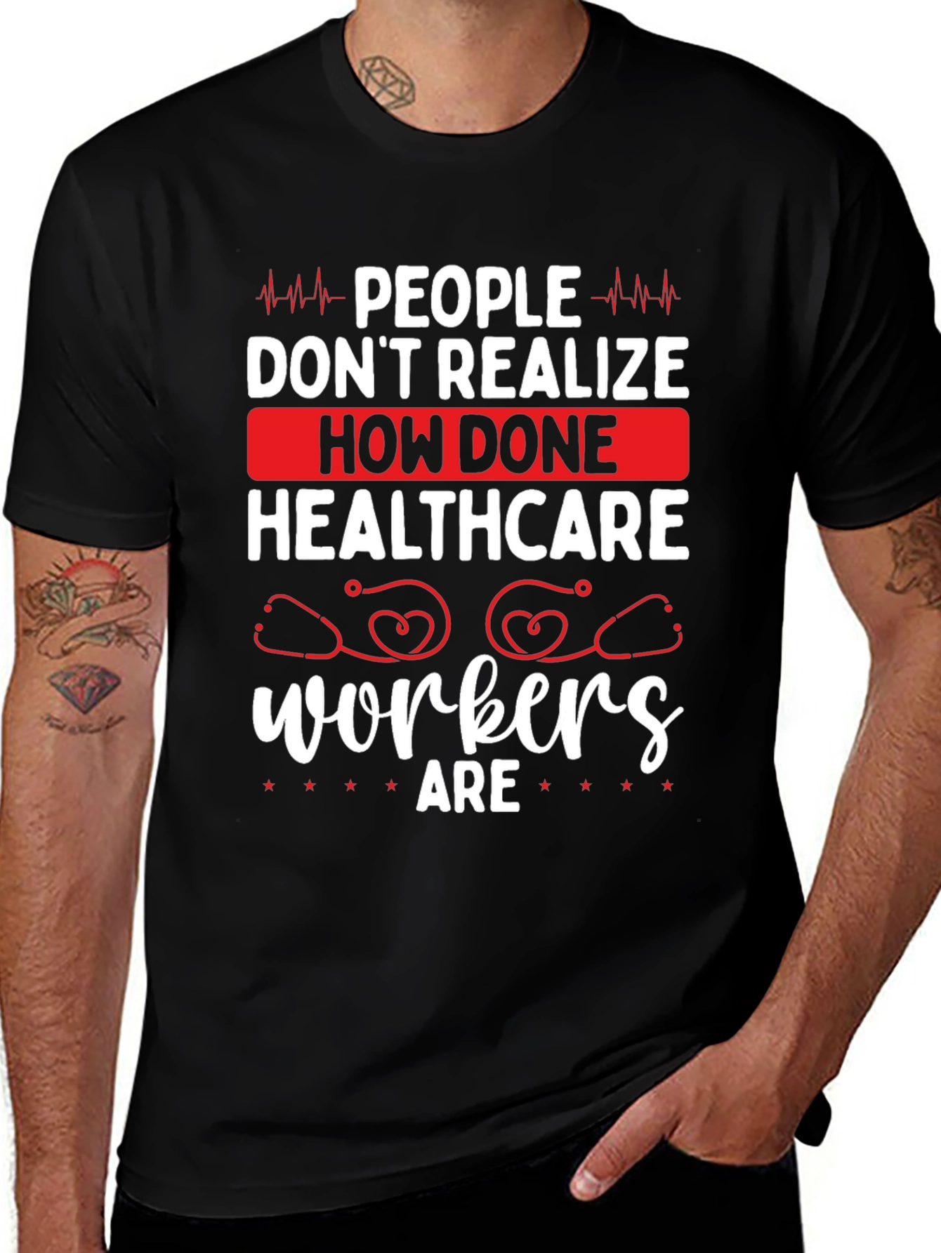 Healthcare Workers Tee - How Done Are