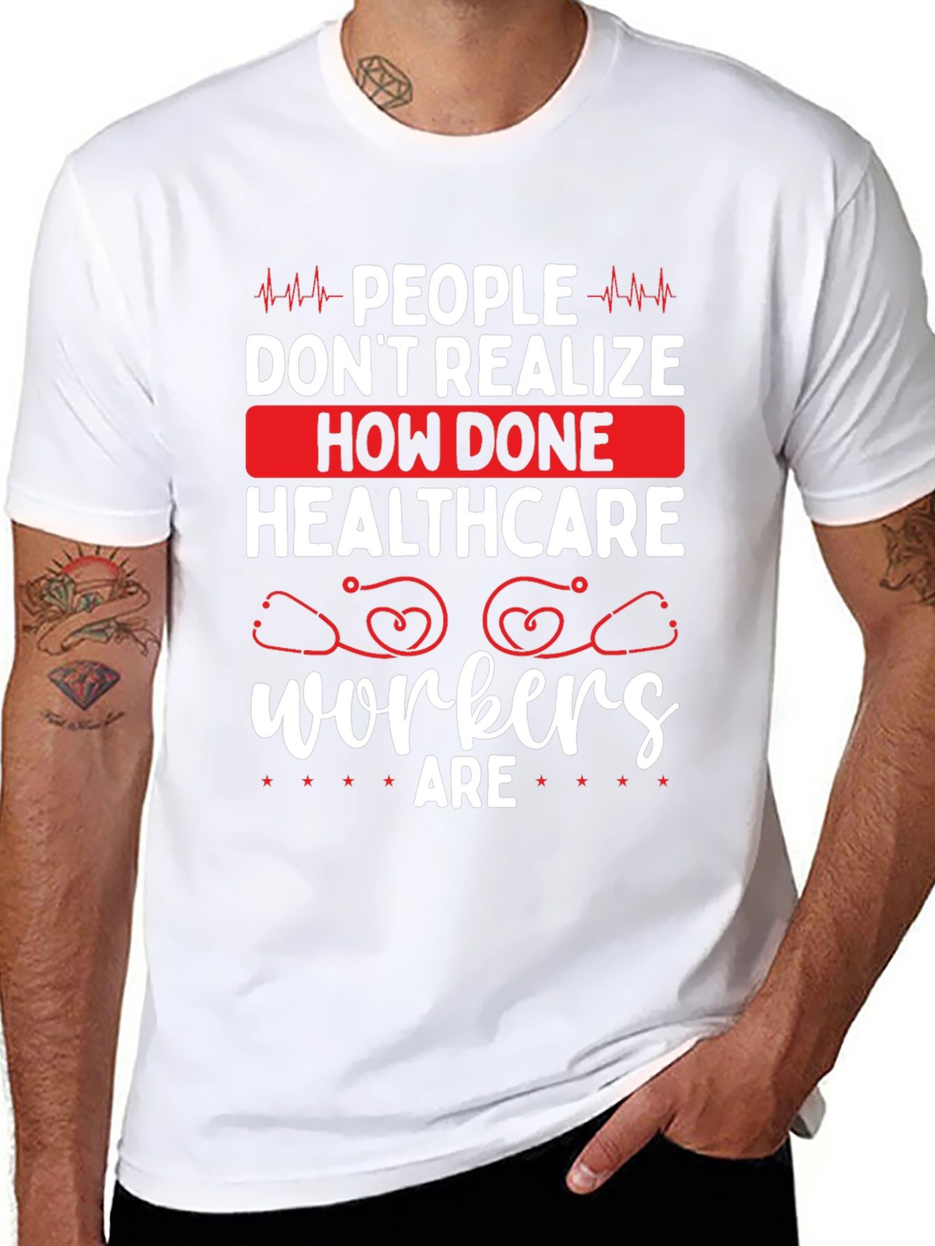 Healthcare Workers Tee - How Done Are