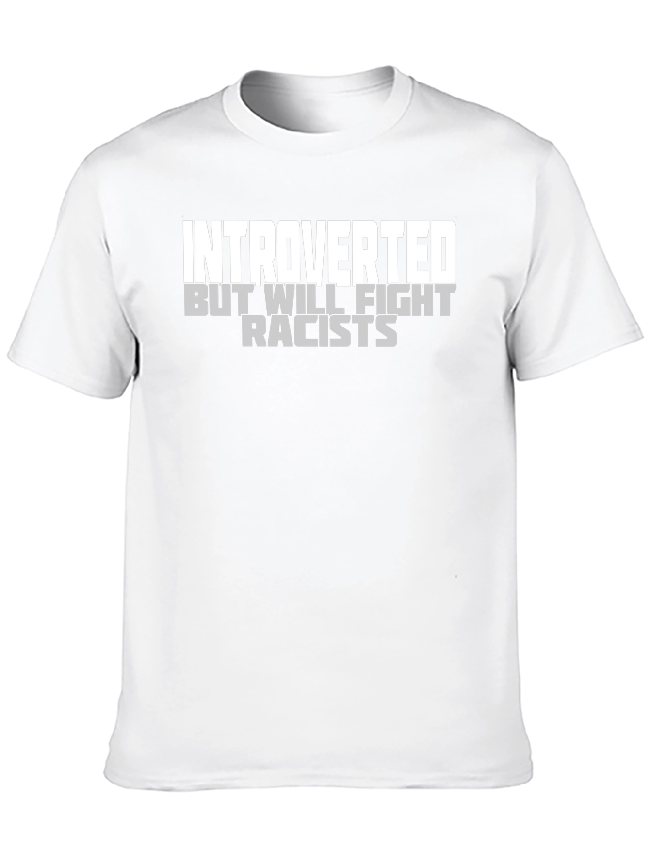 Introverted But Will Fight Racists T-Shirt