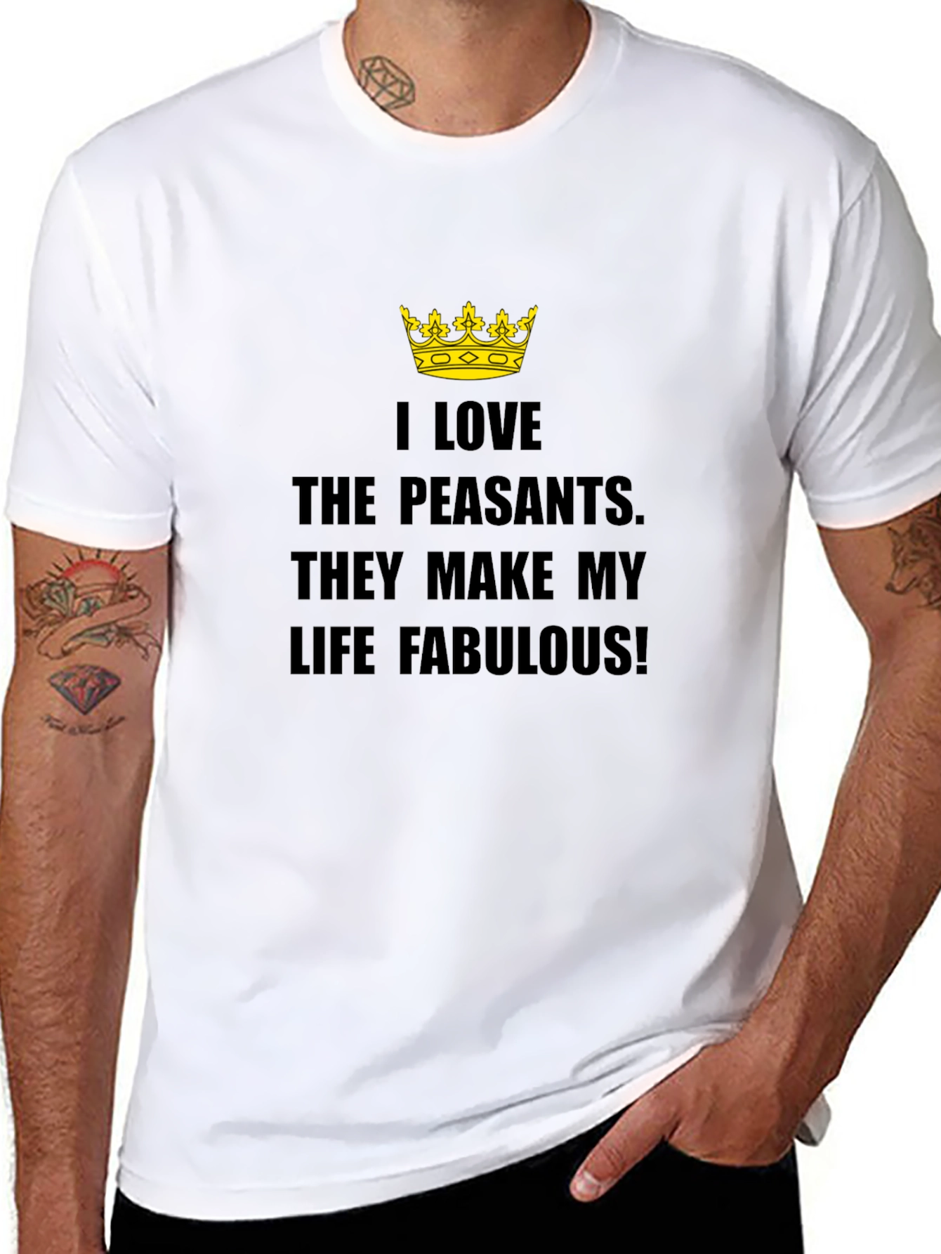 I Love The Peasants T-Shirt - Funny Sarcastic Tee