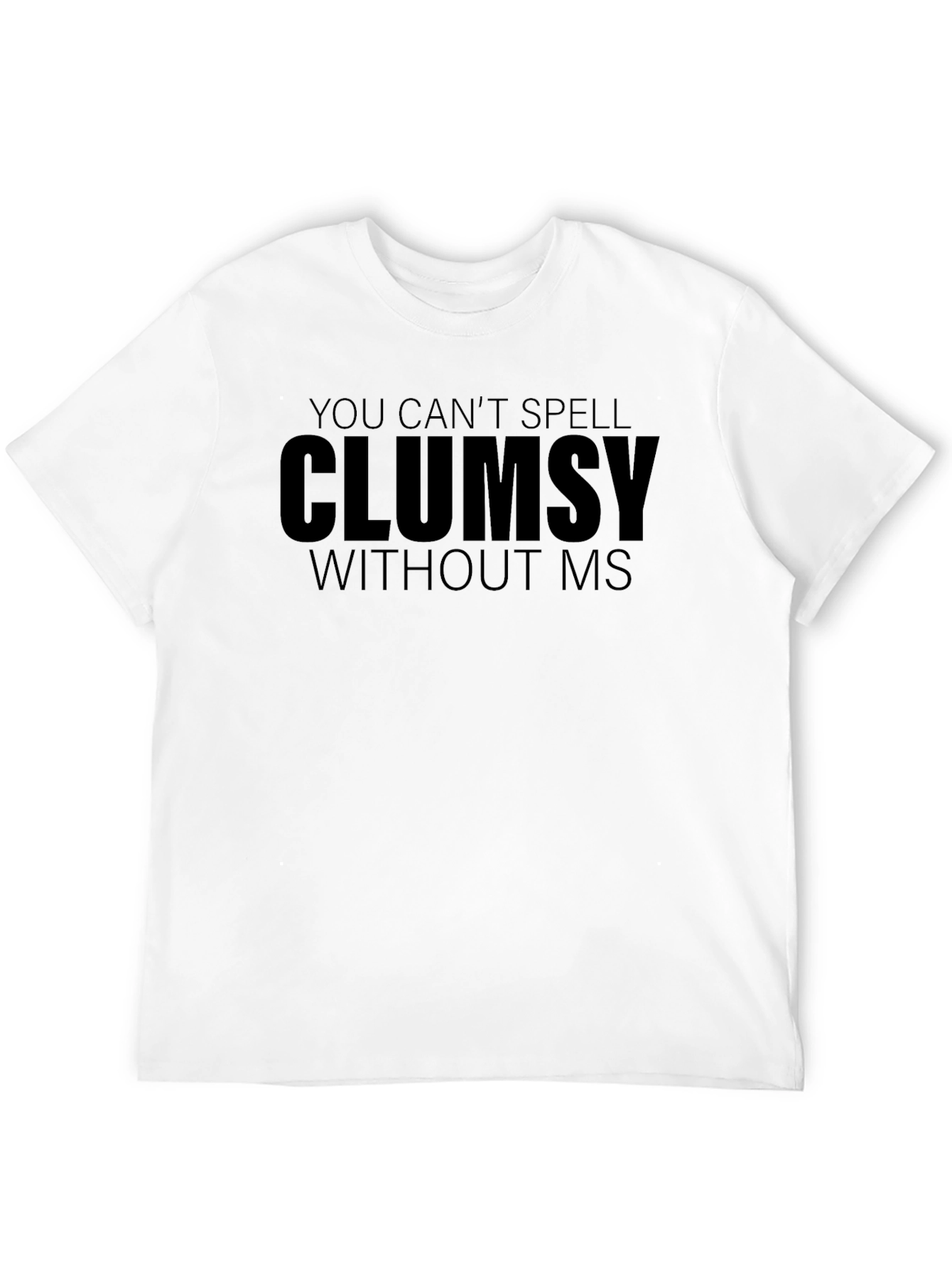 Clumsy Multiple Sclerosis Awareness T-Shirt