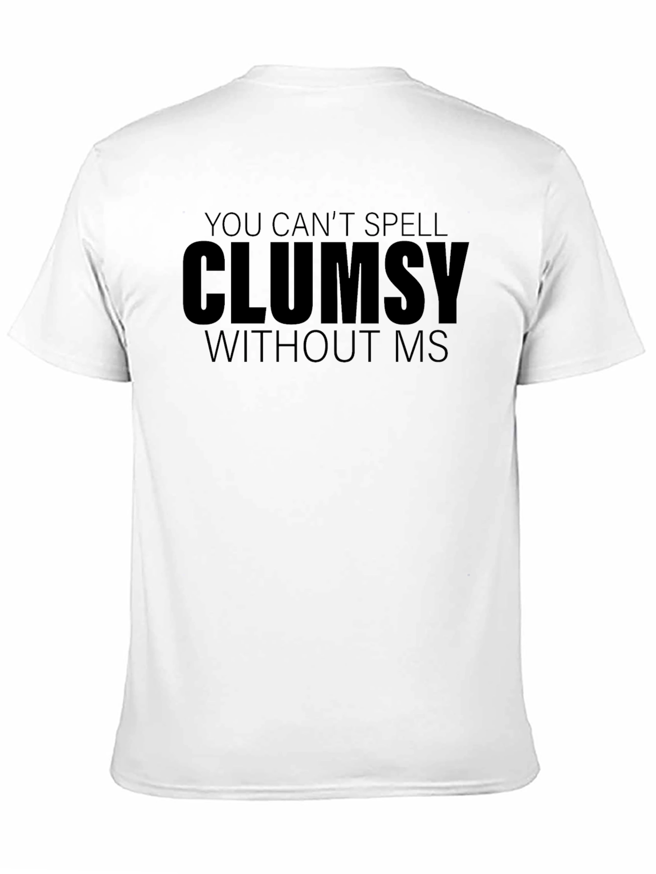Clumsy Multiple Sclerosis Awareness T-Shirt