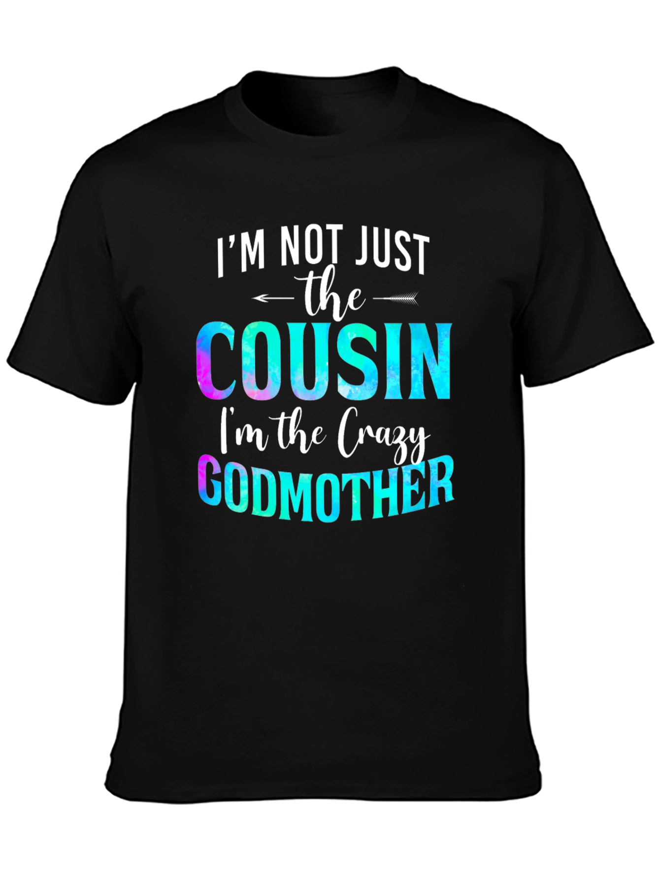 Crazy Godmother Cousin T-Shirt