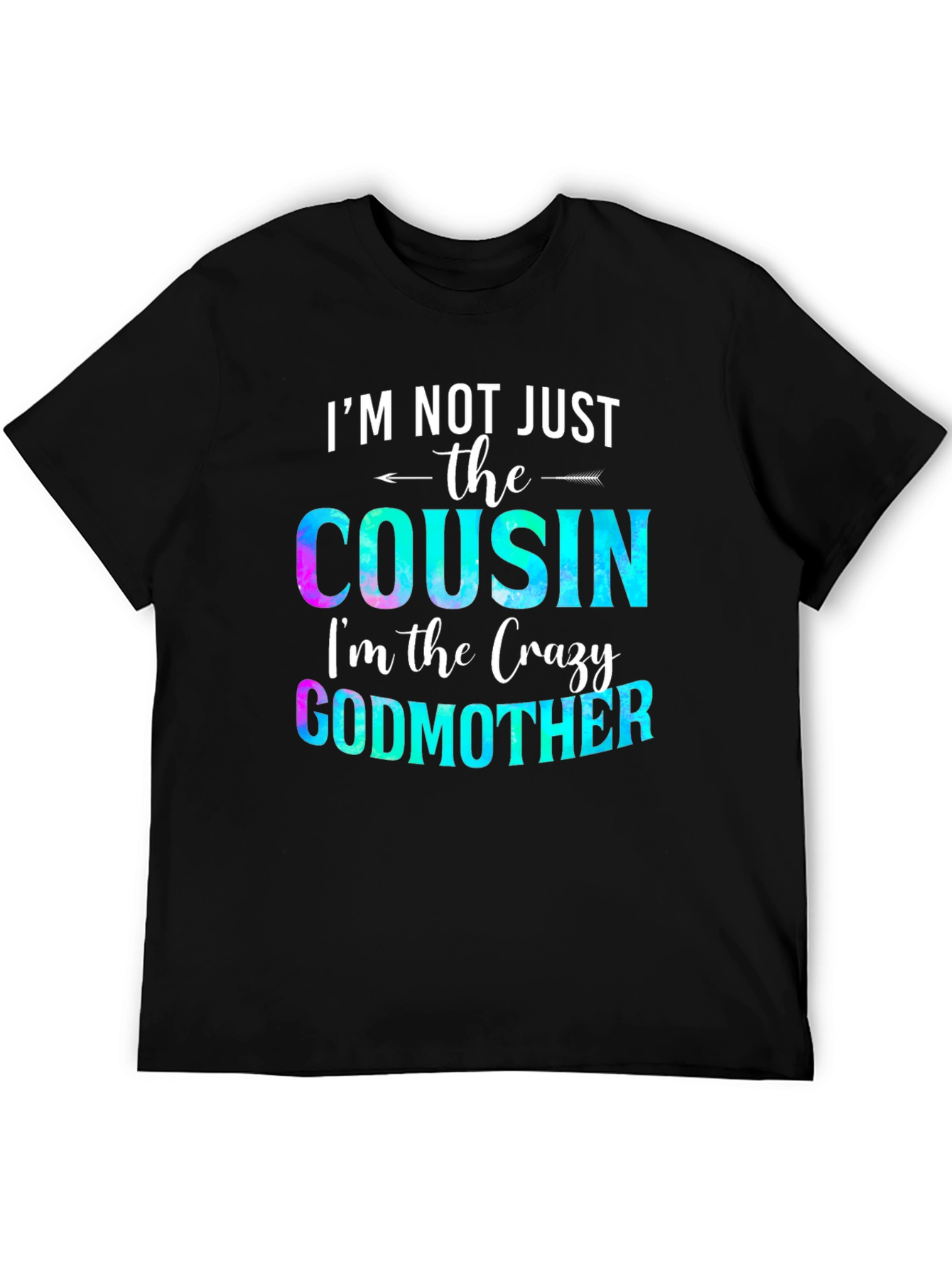 Crazy Godmother Cousin T-Shirt