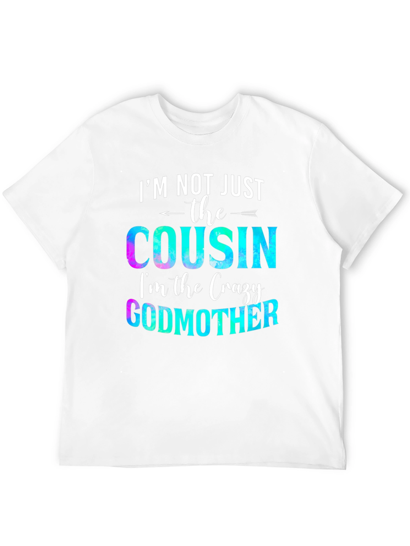 Crazy Godmother Cousin T-Shirt