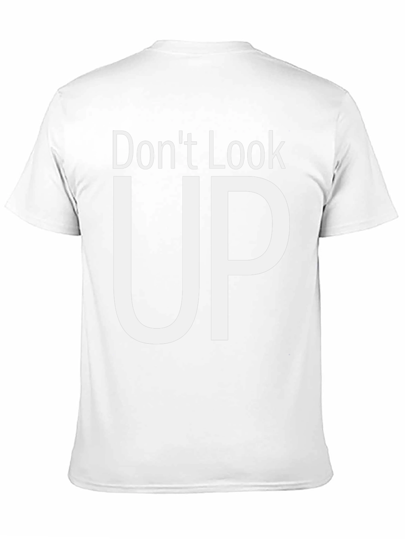 Dont Look Up T-Shirt Comfy Cotton Tee