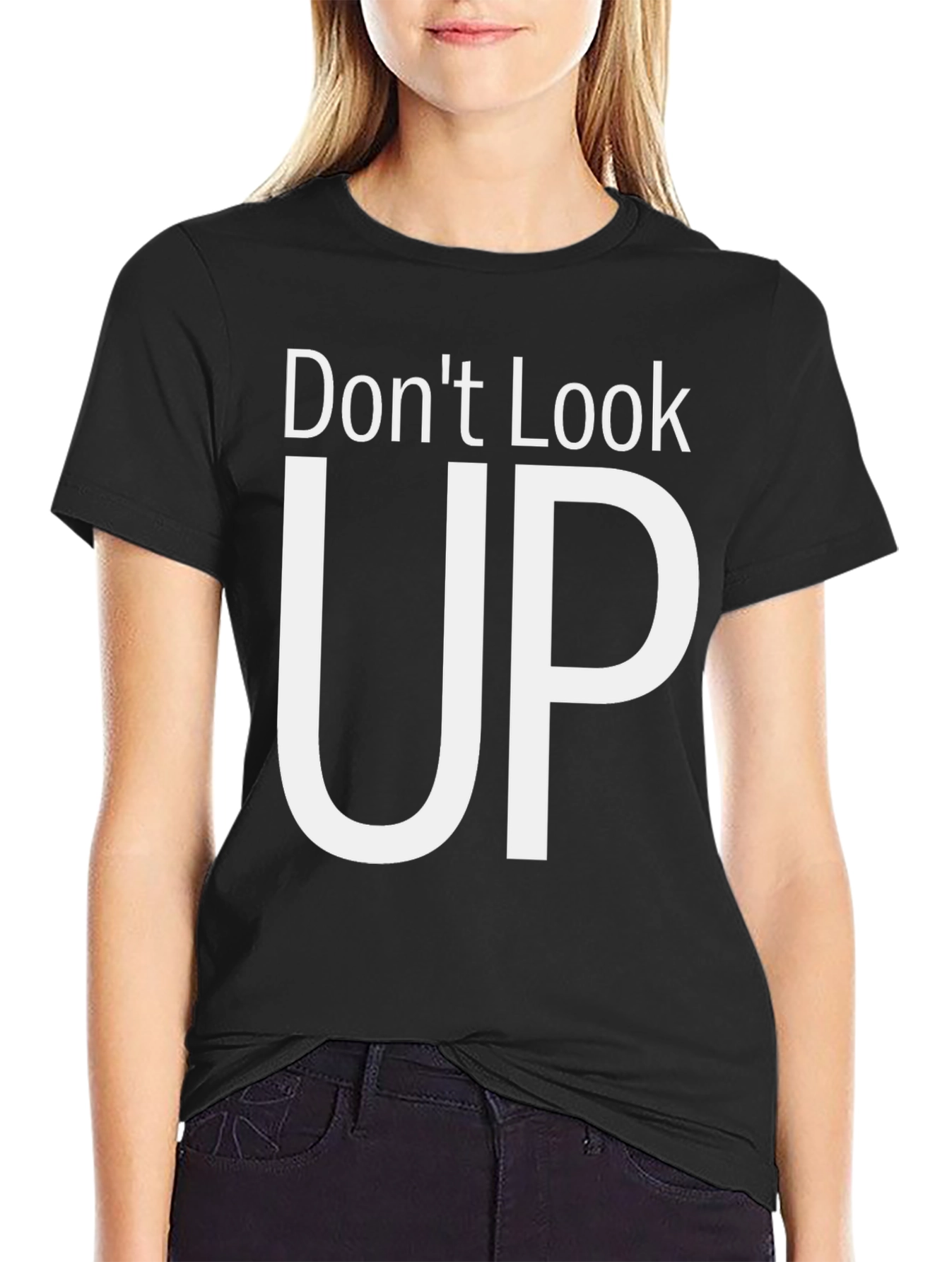 Dont Look Up T-Shirt Comfy Cotton Tee
