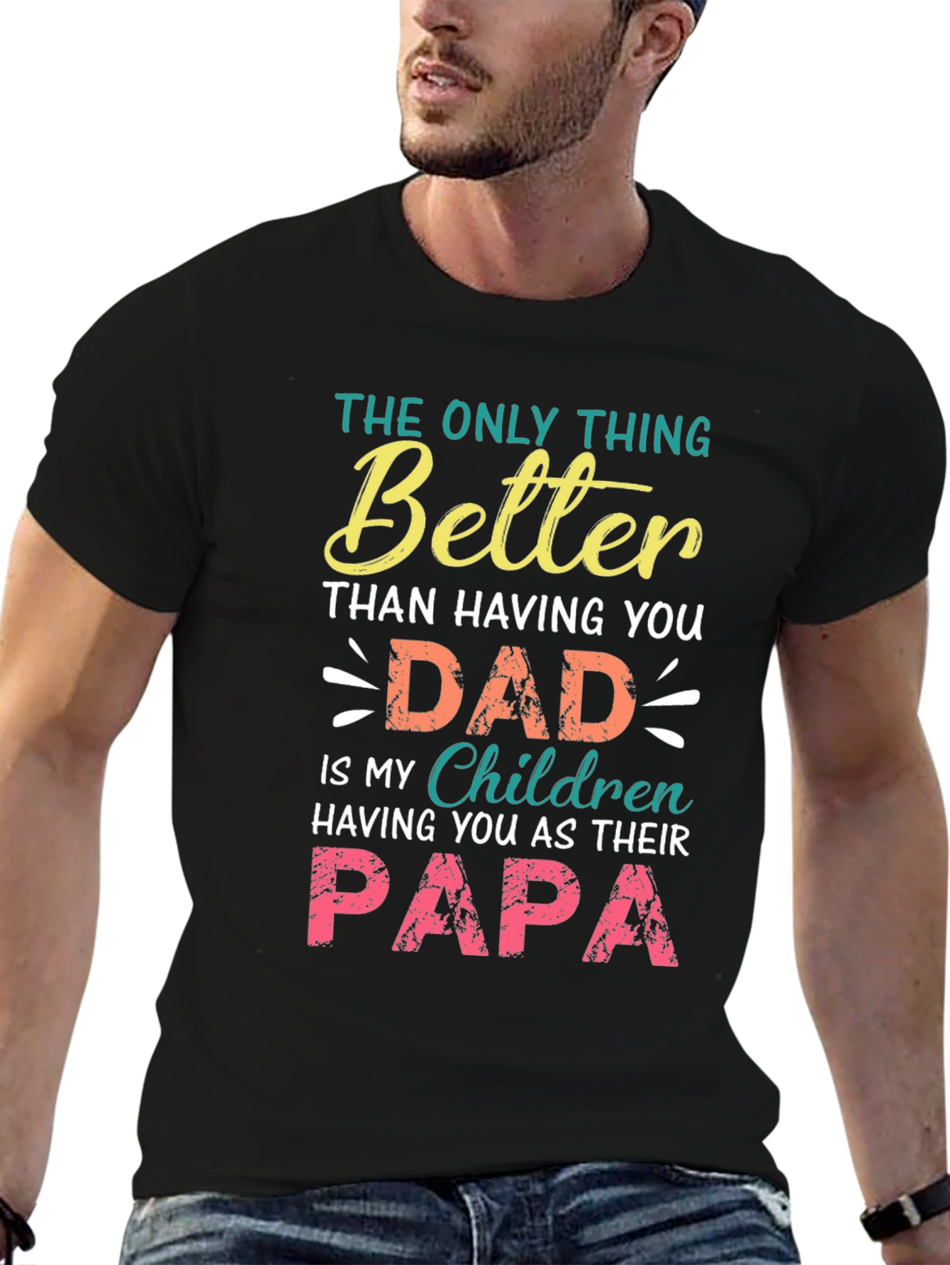 Dad/Papa T-Shirt - The Only Thing Better Graphic Tee