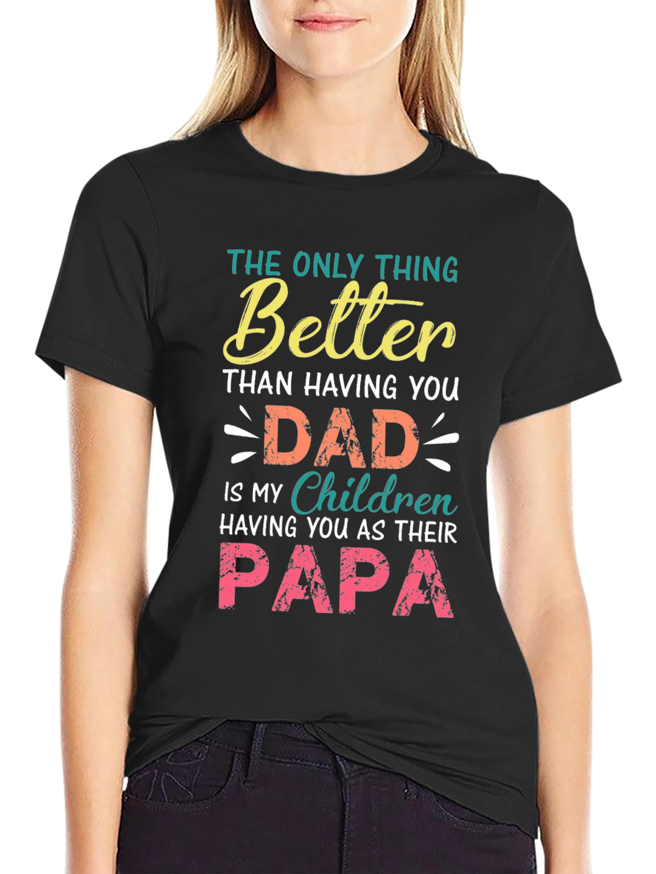 Dad/Papa T-Shirt - The Only Thing Better Graphic Tee