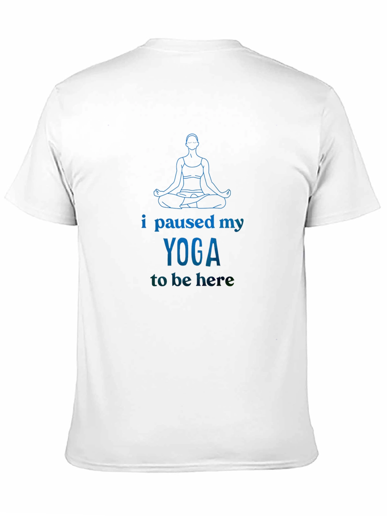 Yoga Lover Graphic T-Shirt - I Paused My Yoga