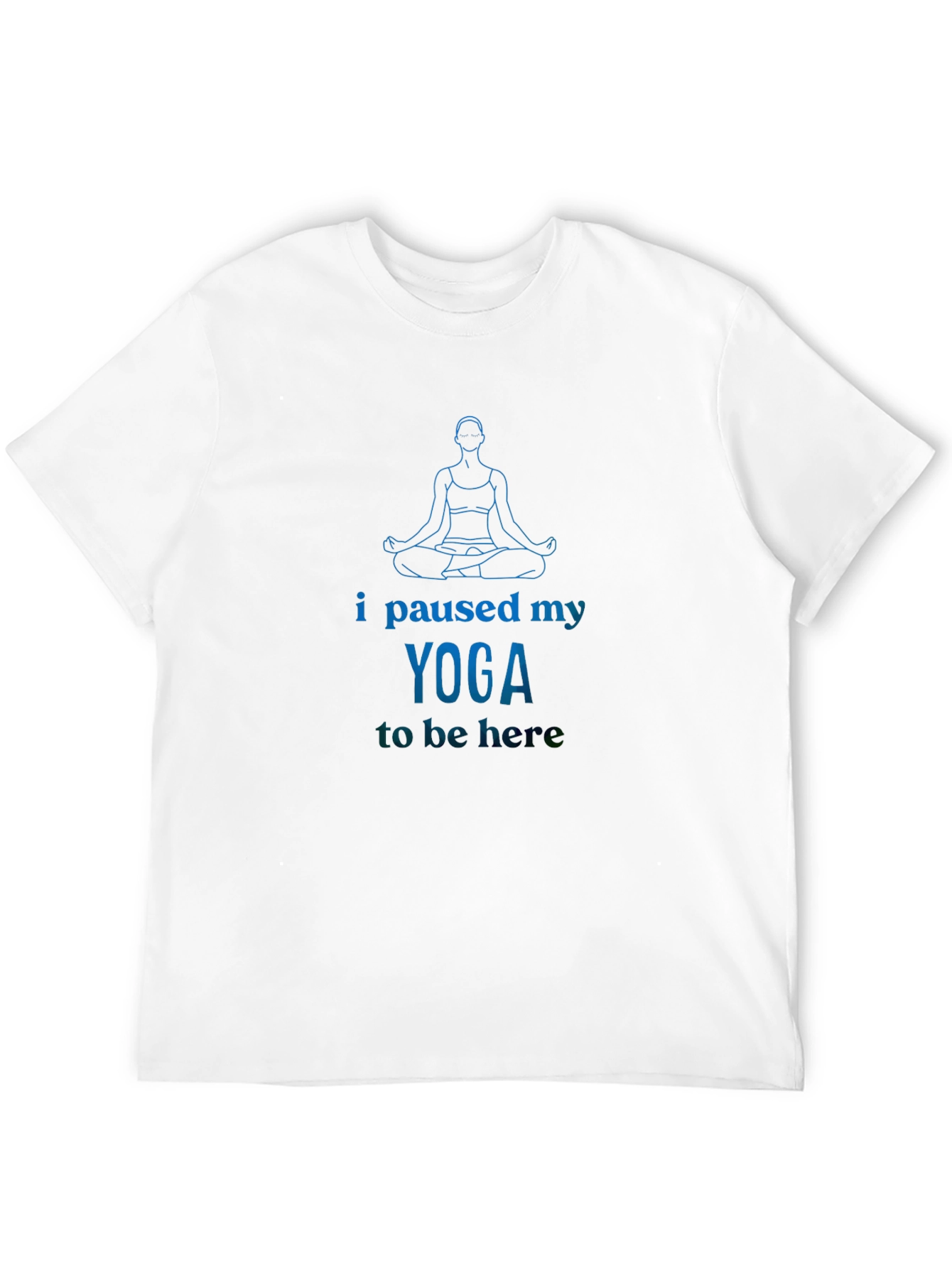 Yoga Lover Graphic T-Shirt - I Paused My Yoga