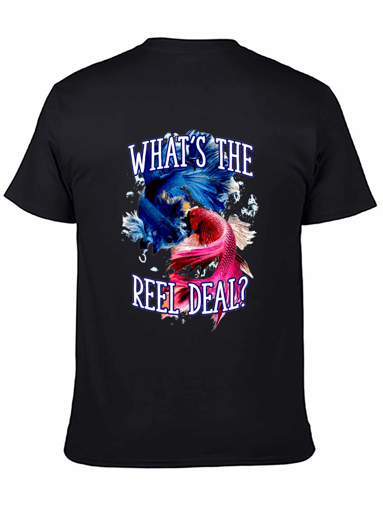 Whats the Reel Deal? Betta Fish Graphic T-Shirt