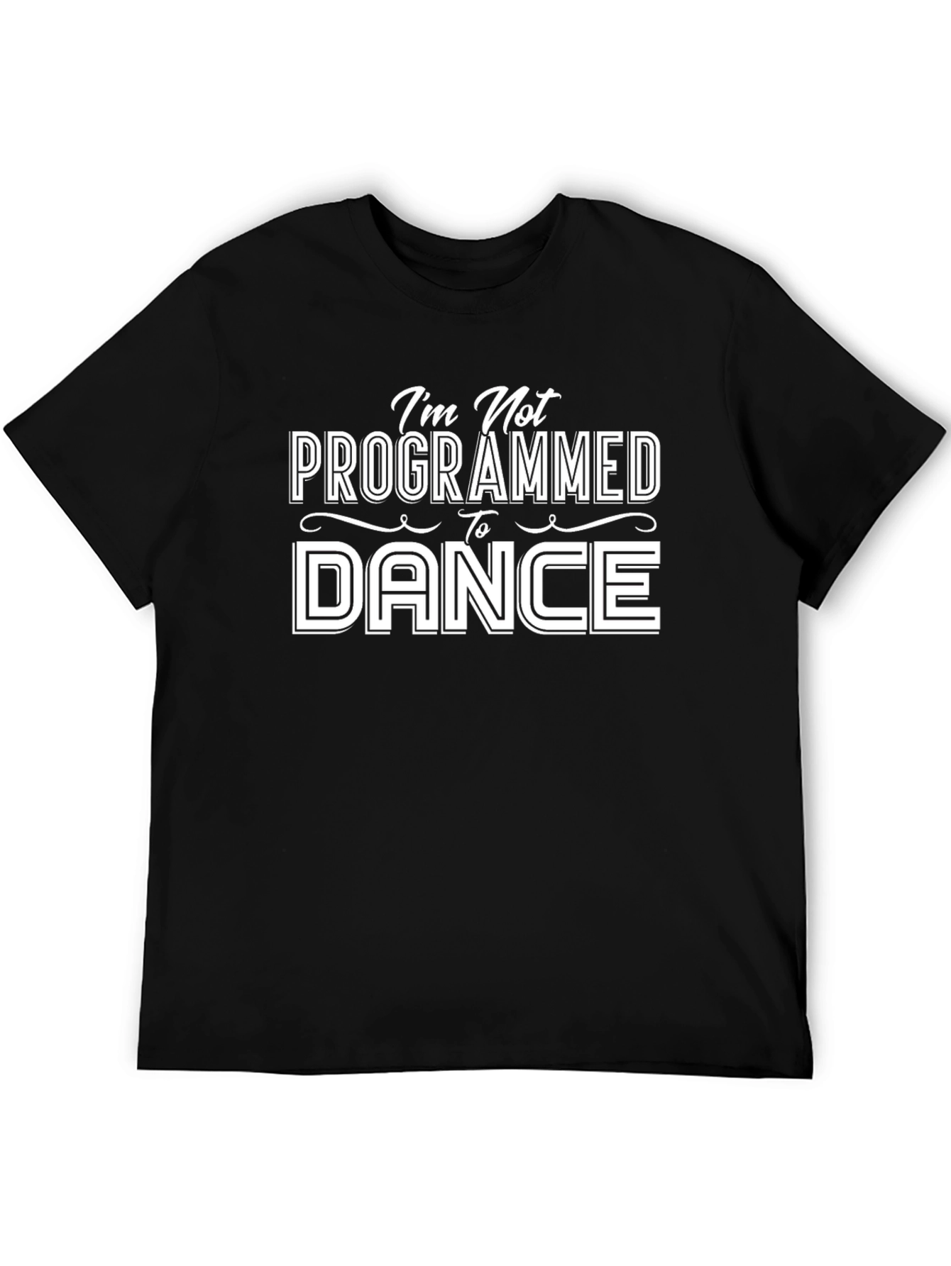 Im Not Programmed to Dance Graphic T-Shirt