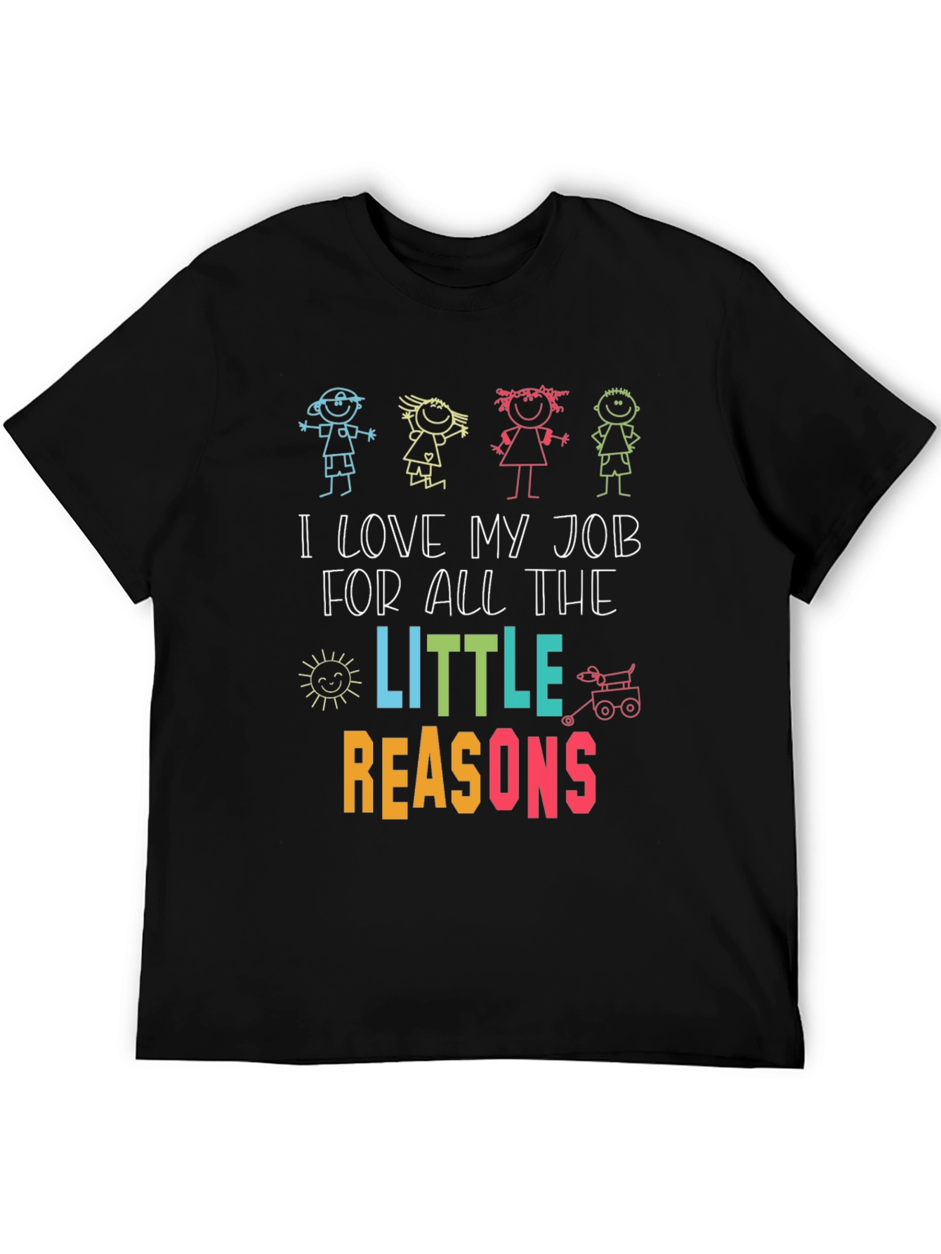 I Love My Job Teacher Graphic T-Shirt