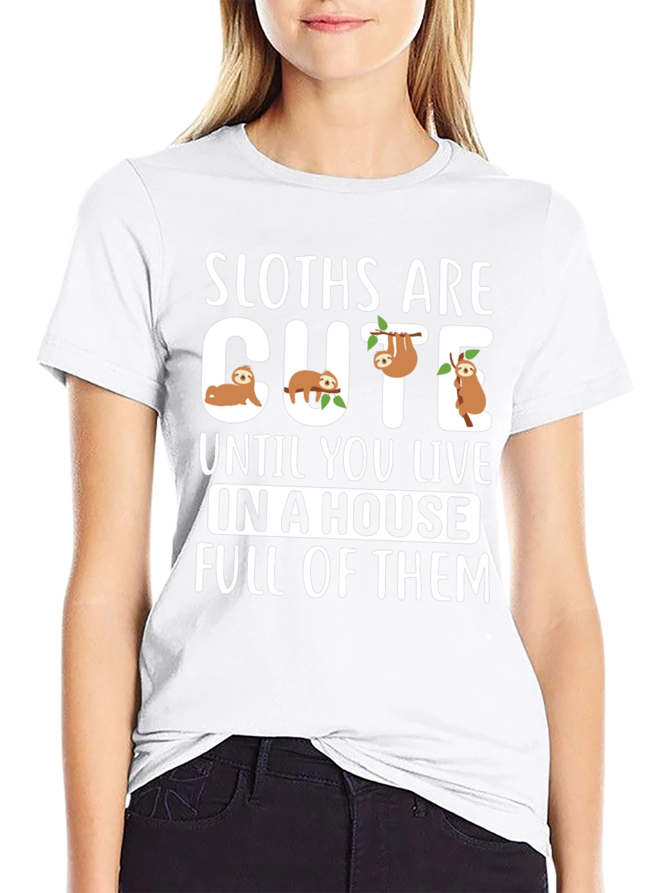 Sloth T-Shirt - Cute Sloths Are Cute Design