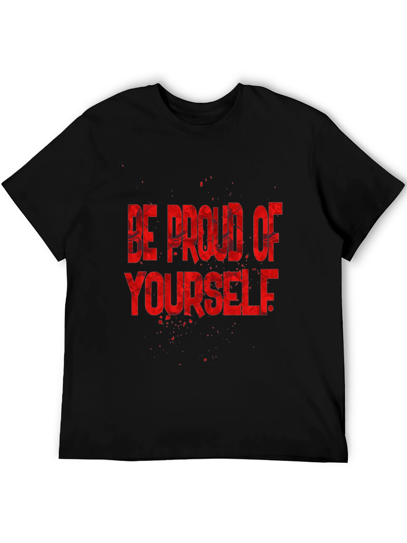 Be Proud of Yourself Graphic Tee