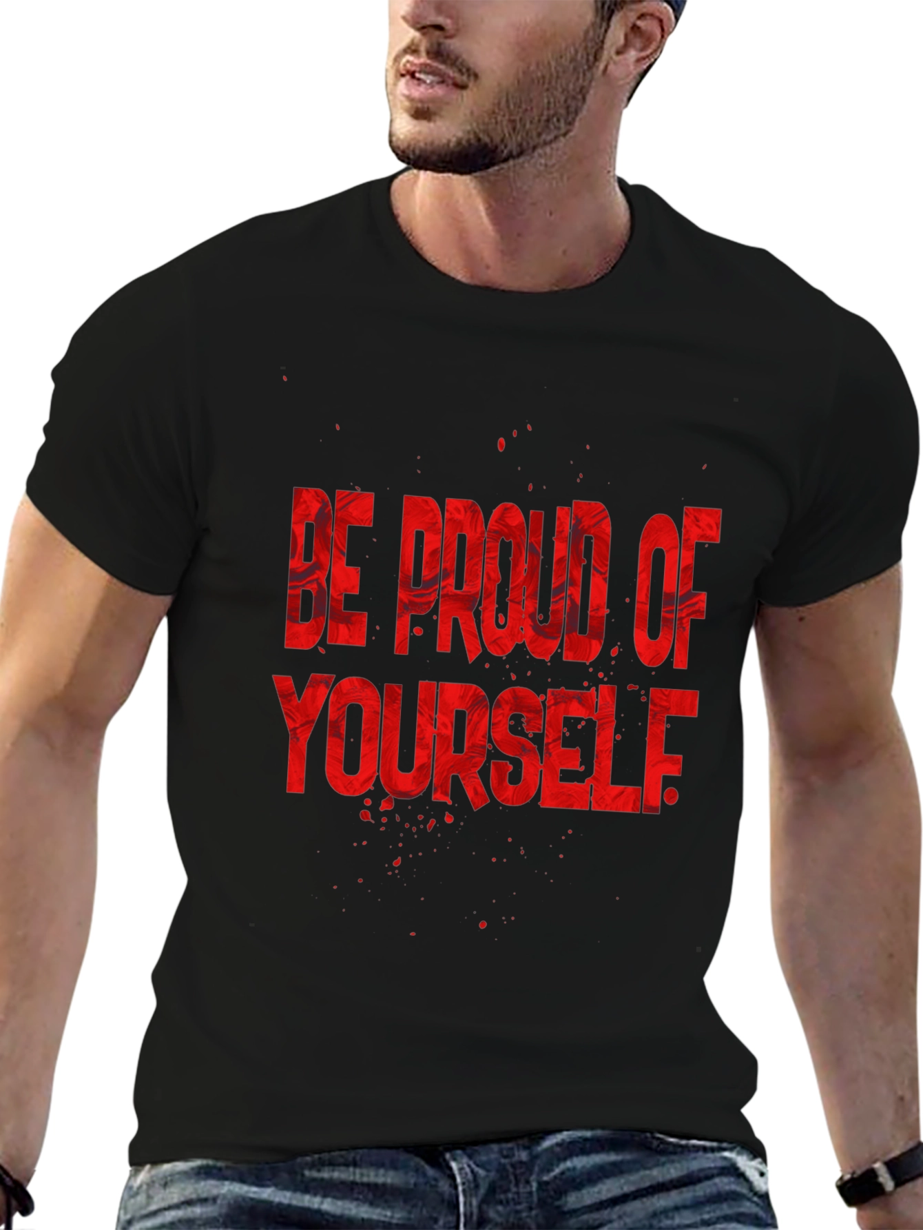 Be Proud of Yourself Graphic Tee