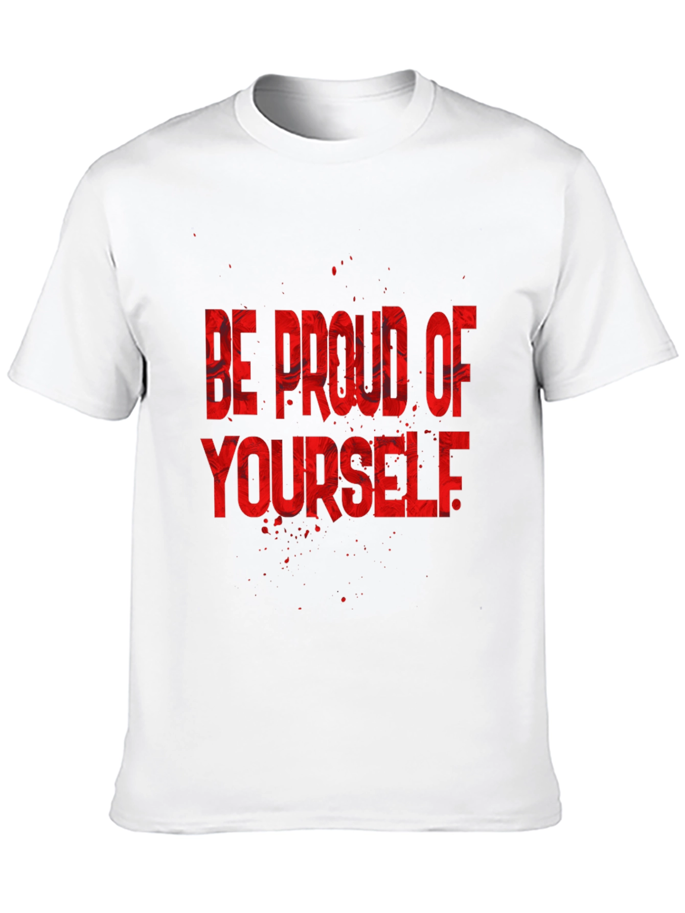 Be Proud of Yourself Graphic Tee