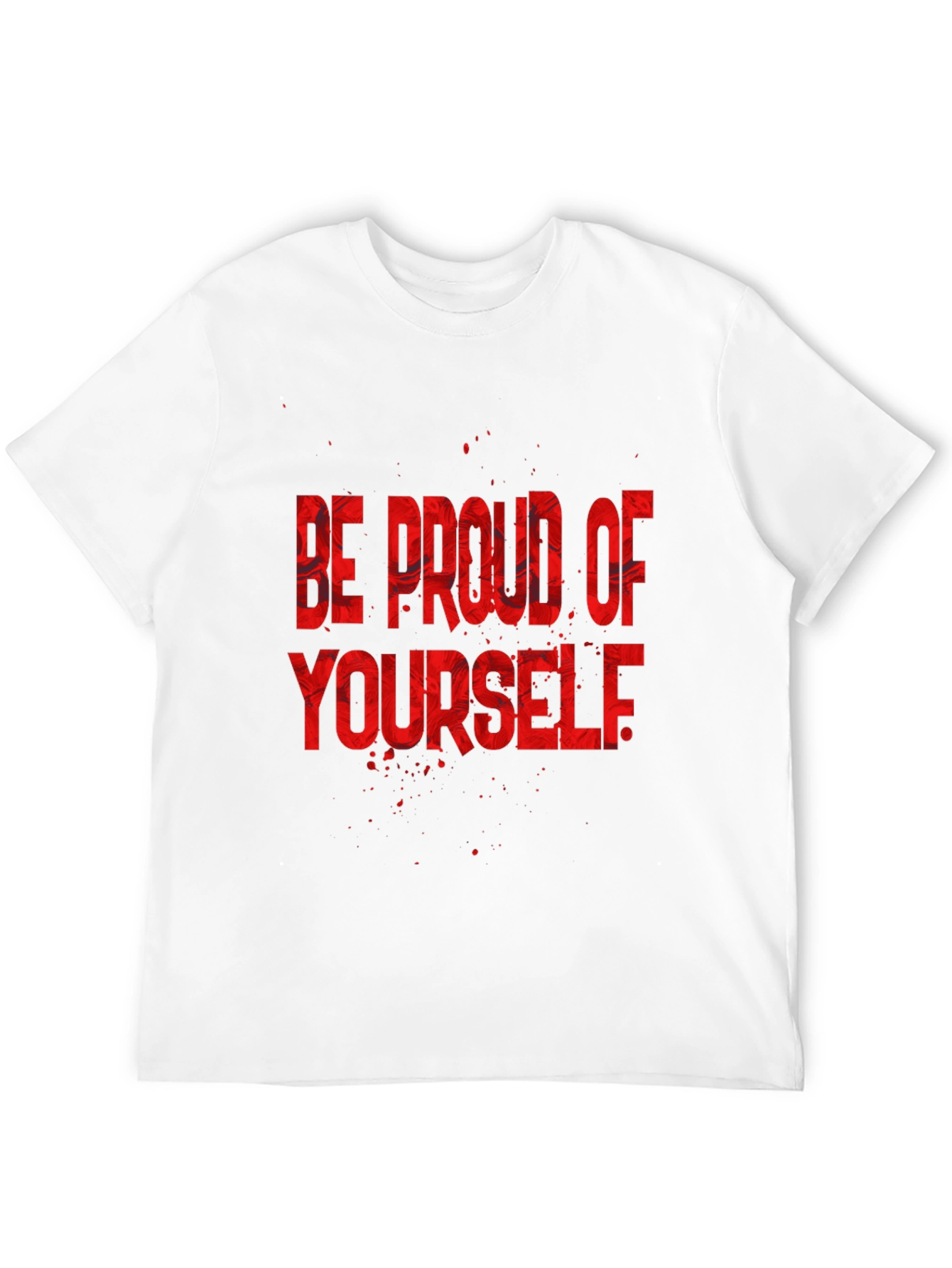 Be Proud of Yourself Graphic Tee