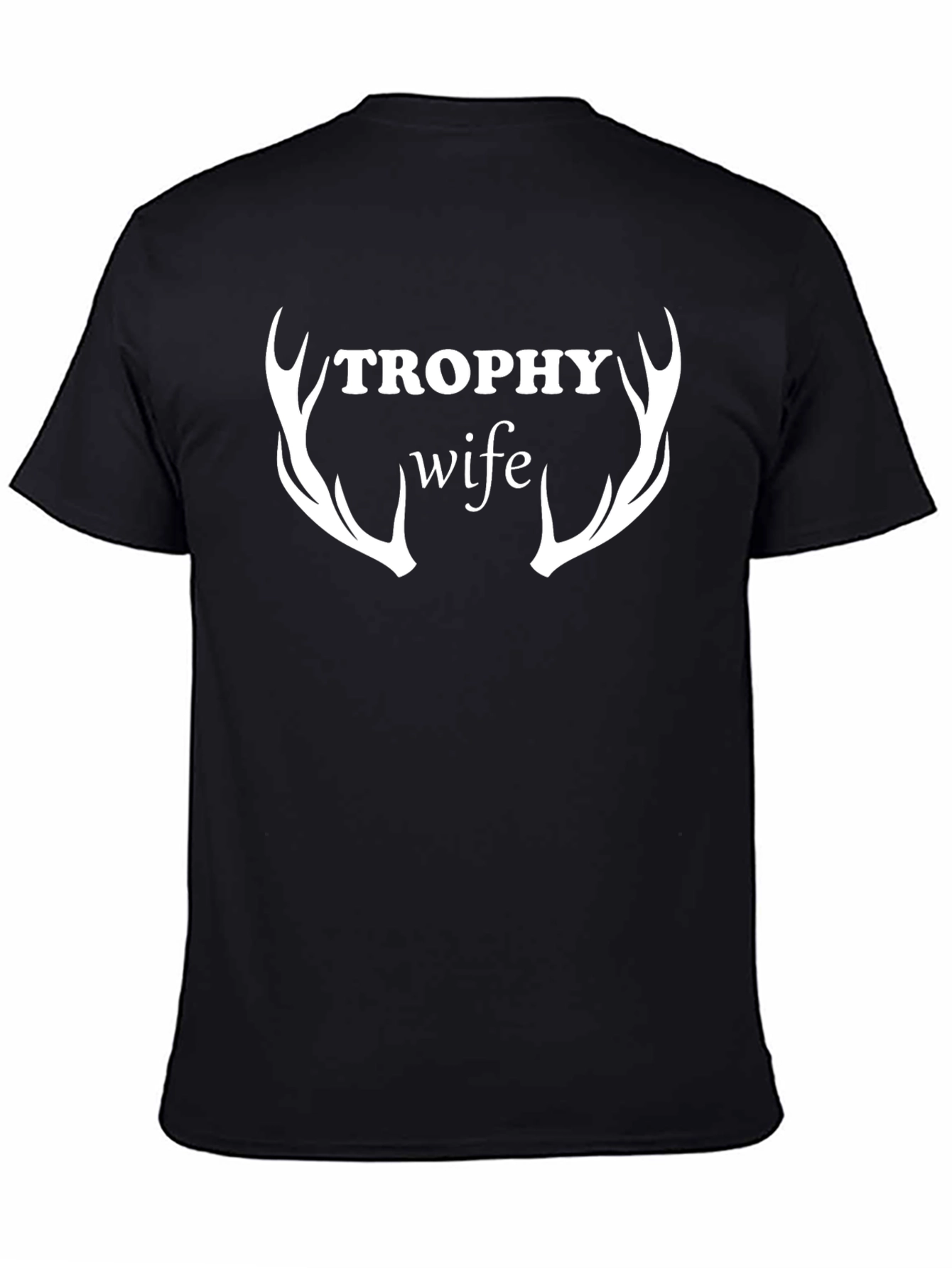 Trophy Wife Graphic T-Shirt - Antler Design