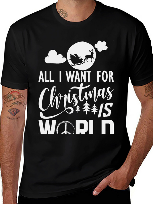 All I Want for Christmas Is World Peace T-Shirt