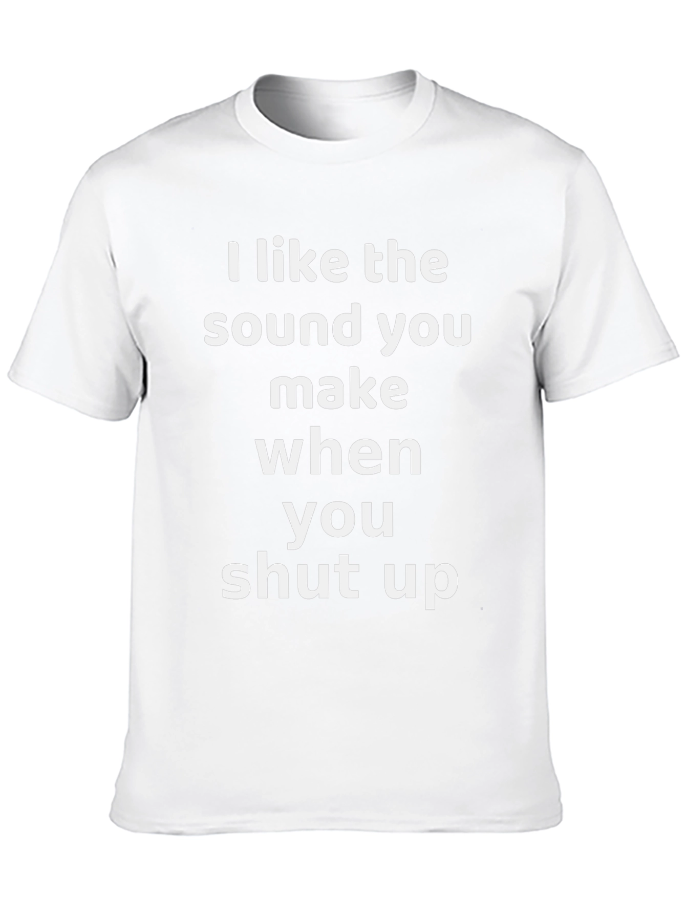 Funny Sarcastic Graphic T-Shirt - Shut Up