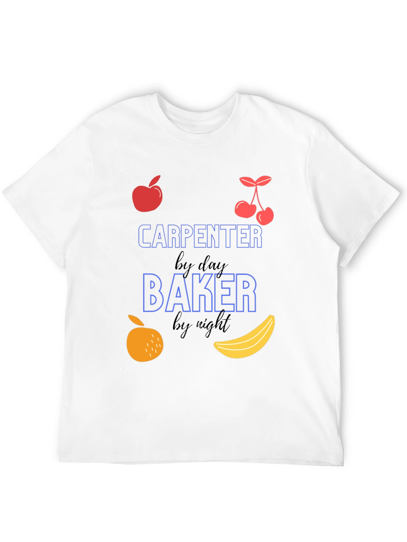 Carpenter by Day Baker by Night Graphic T-Shirt