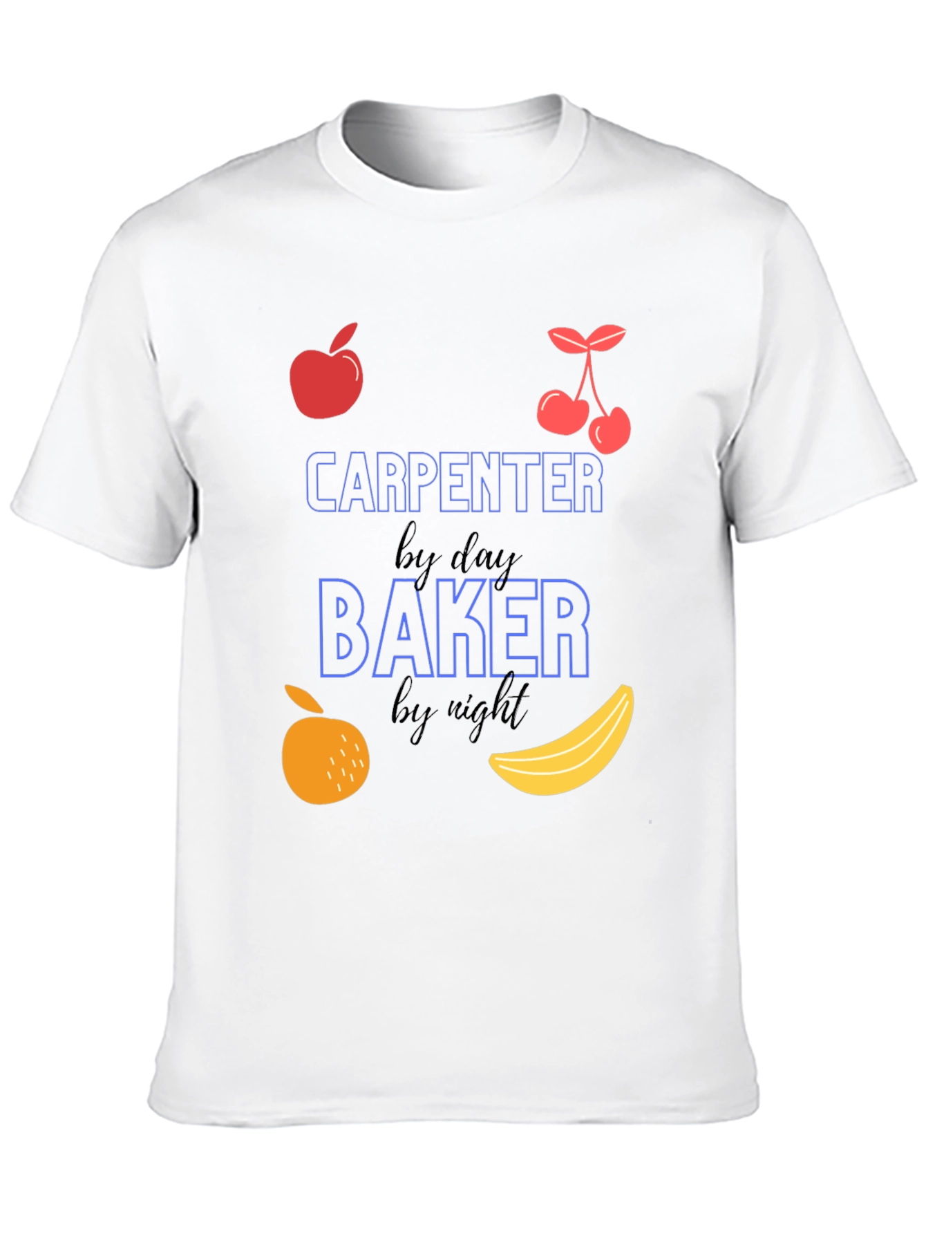 Carpenter by Day Baker by Night Graphic T-Shirt