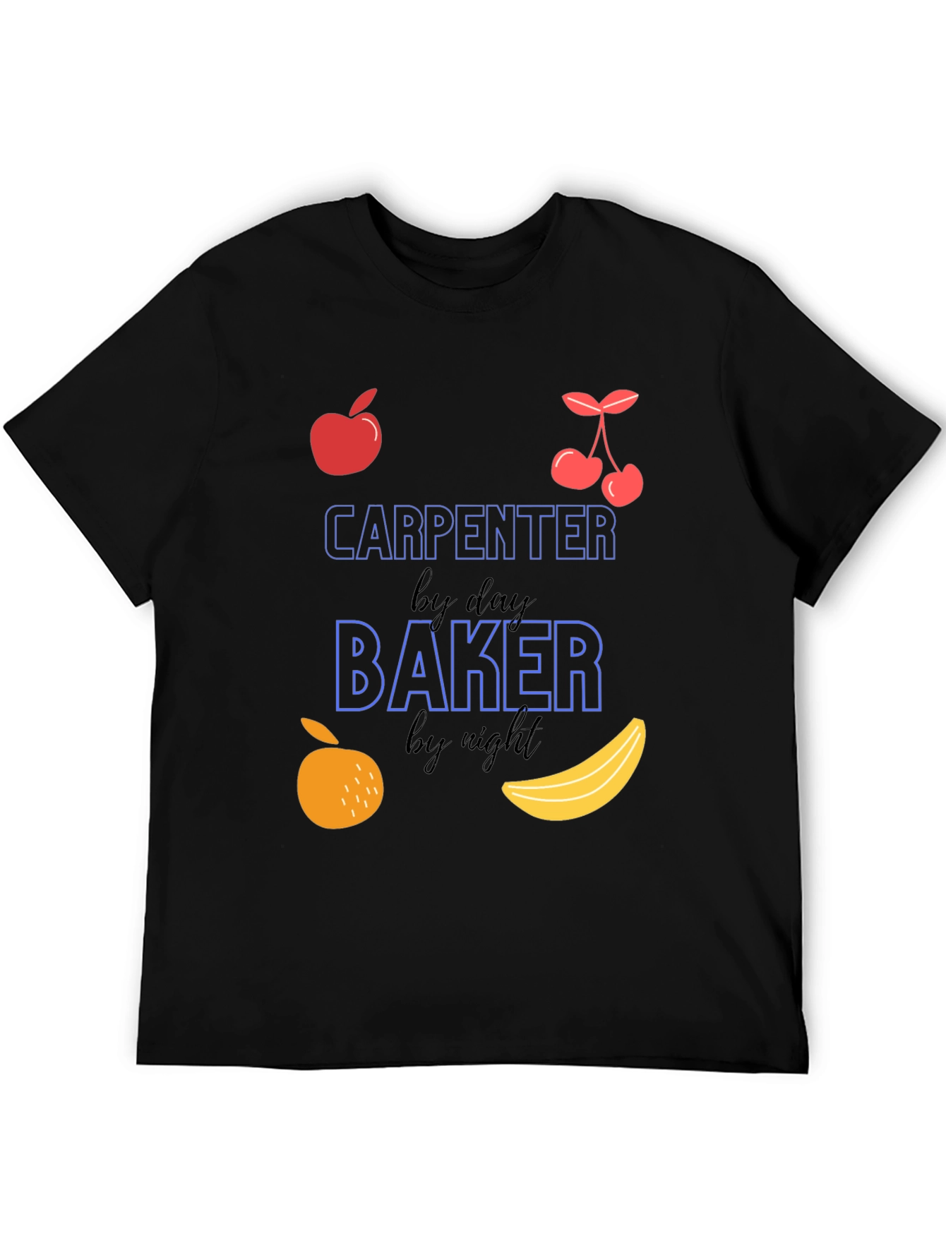 Carpenter by Day Baker by Night Graphic T-Shirt