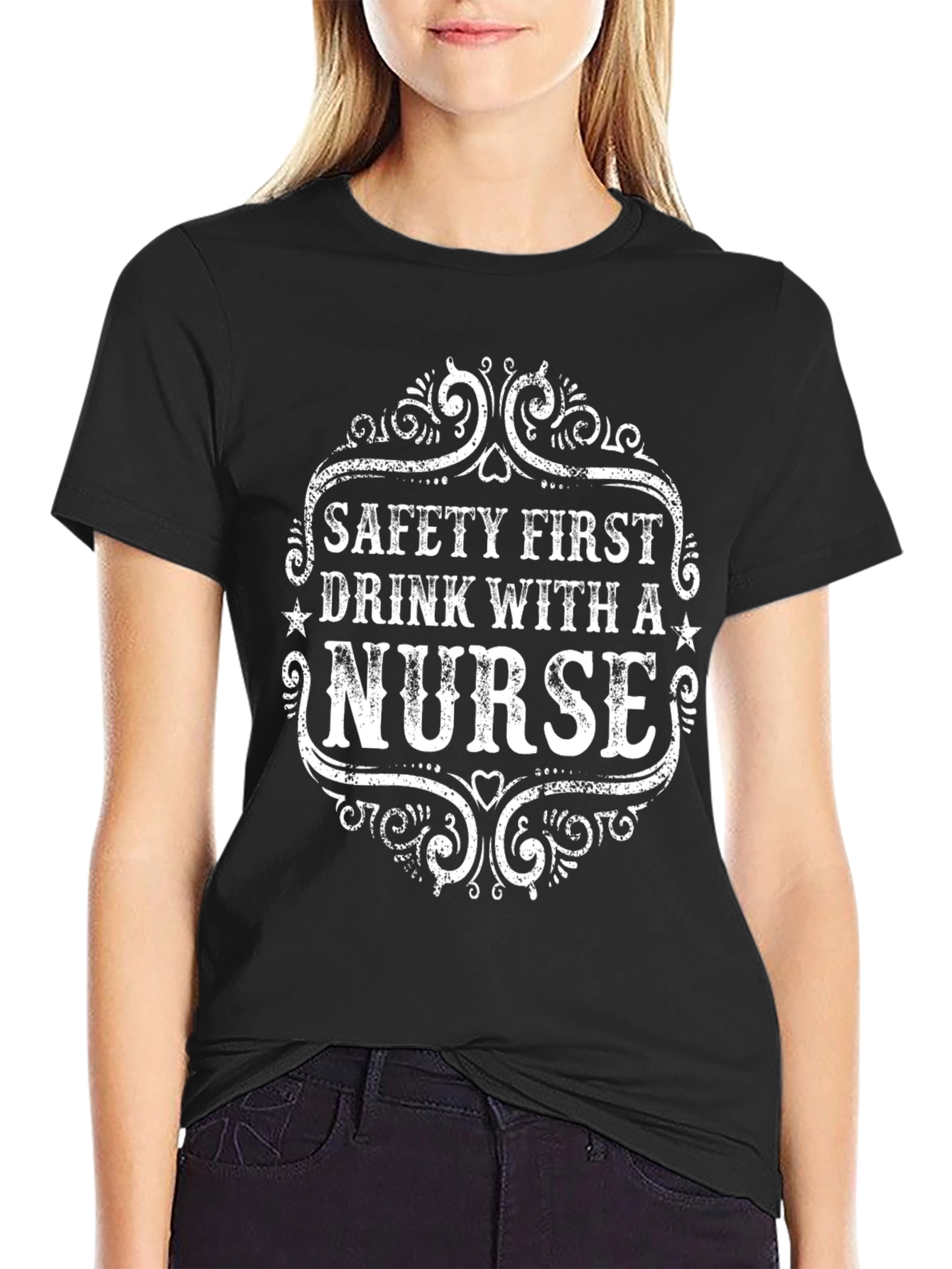 Safety First Drink With A Nurse Black T-Shirt