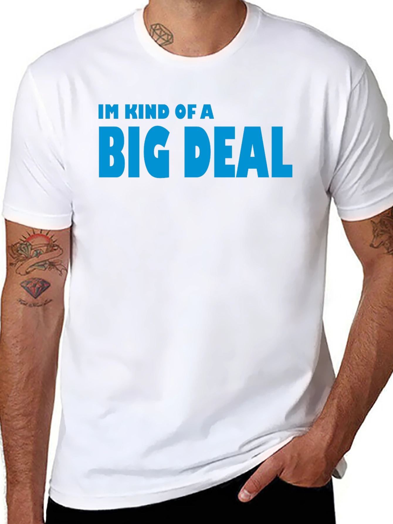 Im Kind of a Big Deal T-Shirt