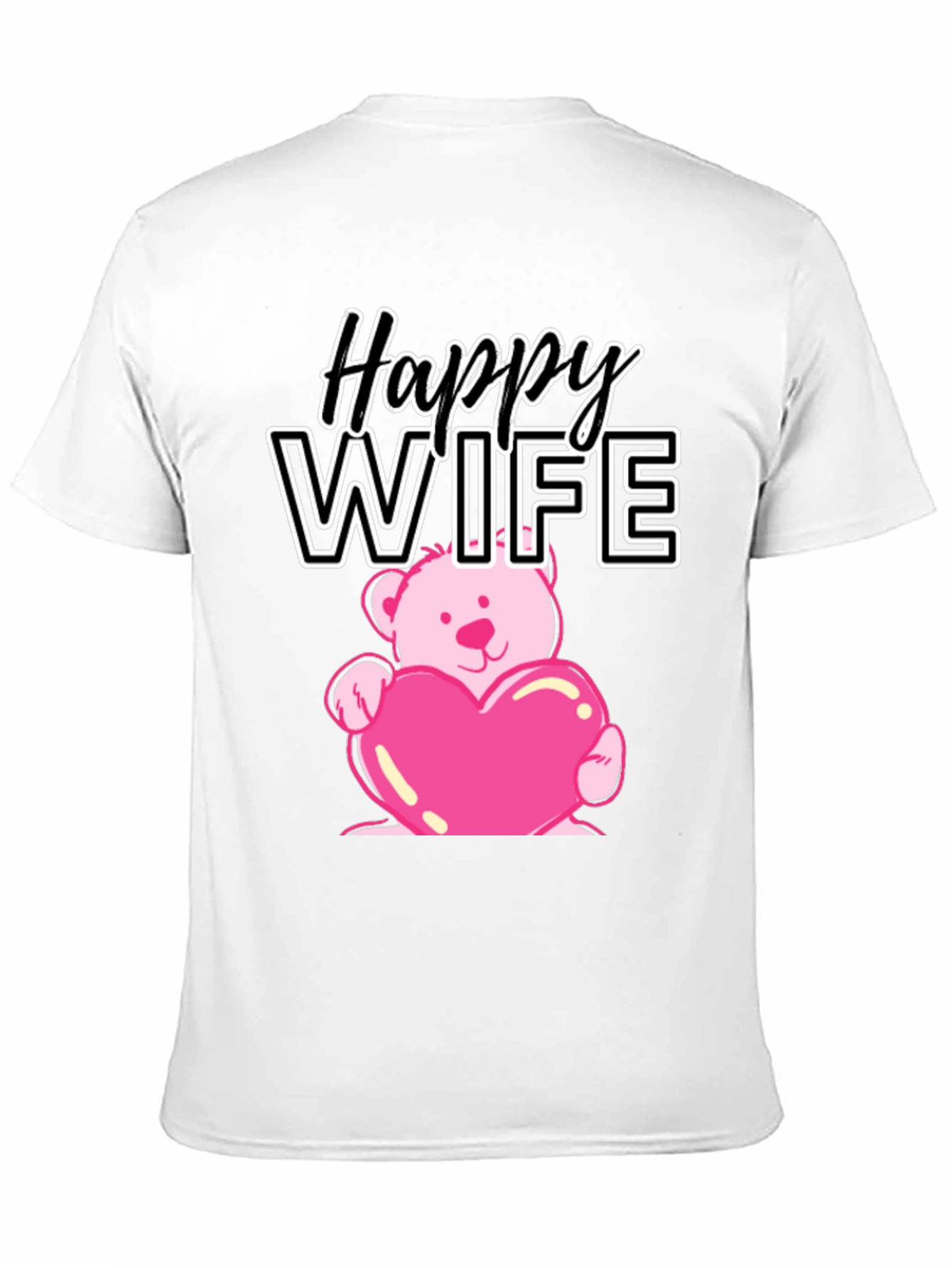 Happy Wife Teddy Bear Heart T-Shirt